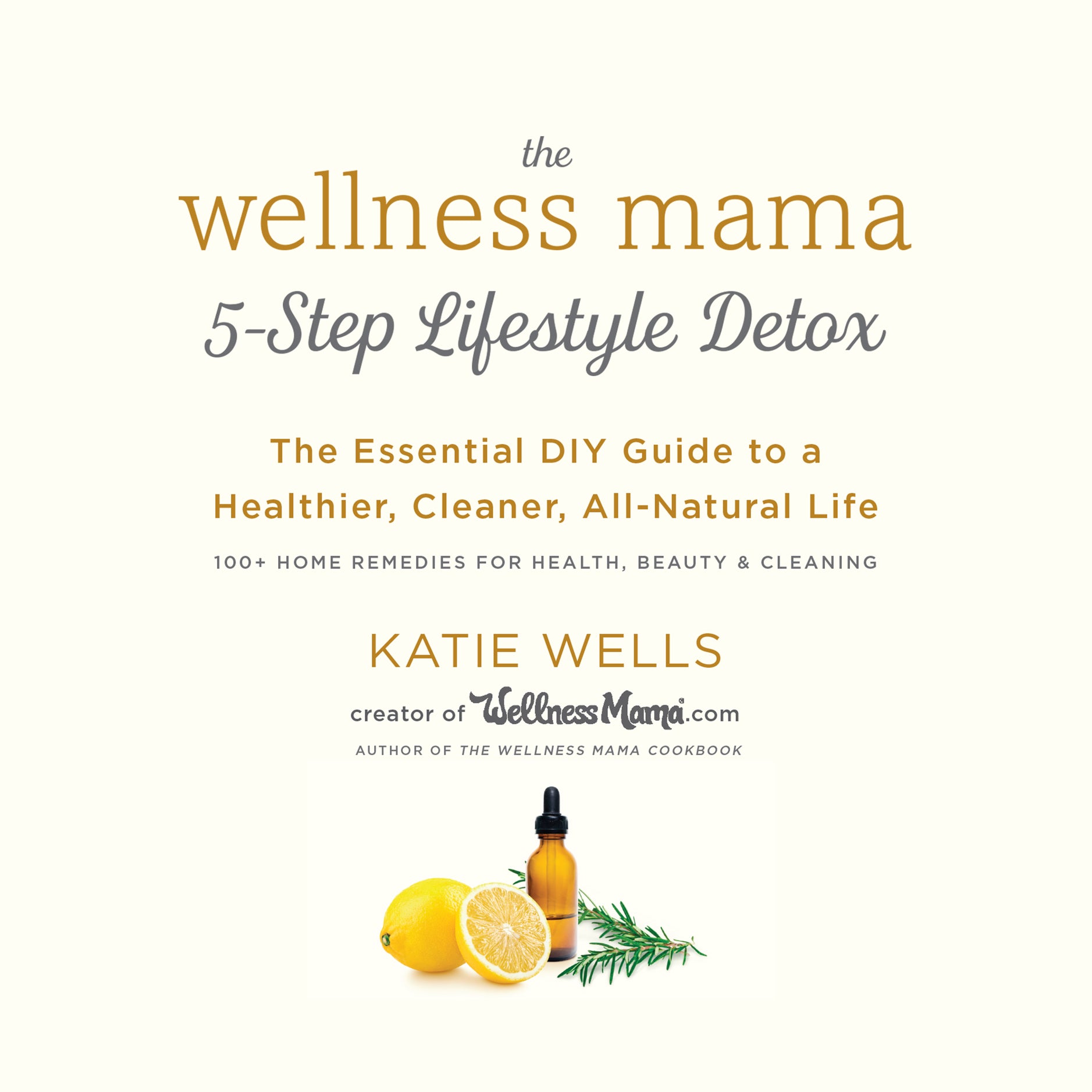 The Wellness Mama 5-Step Lifestyle Detox
