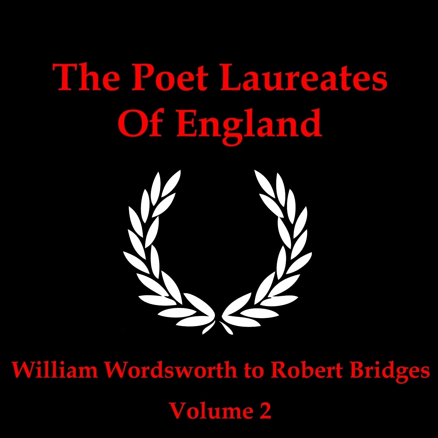 The Poet Laureates of England, Vol 2