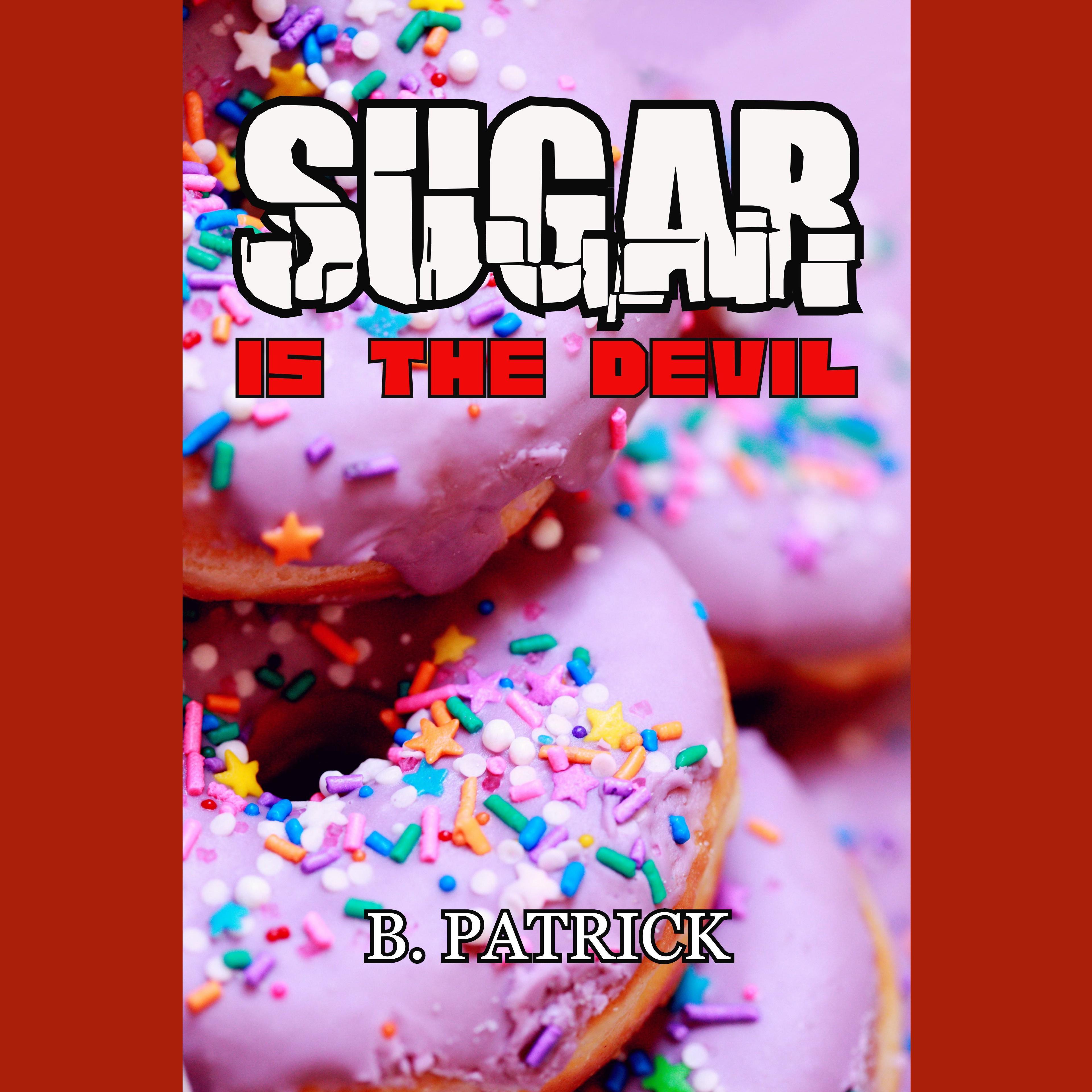 Sugar Is The Devil