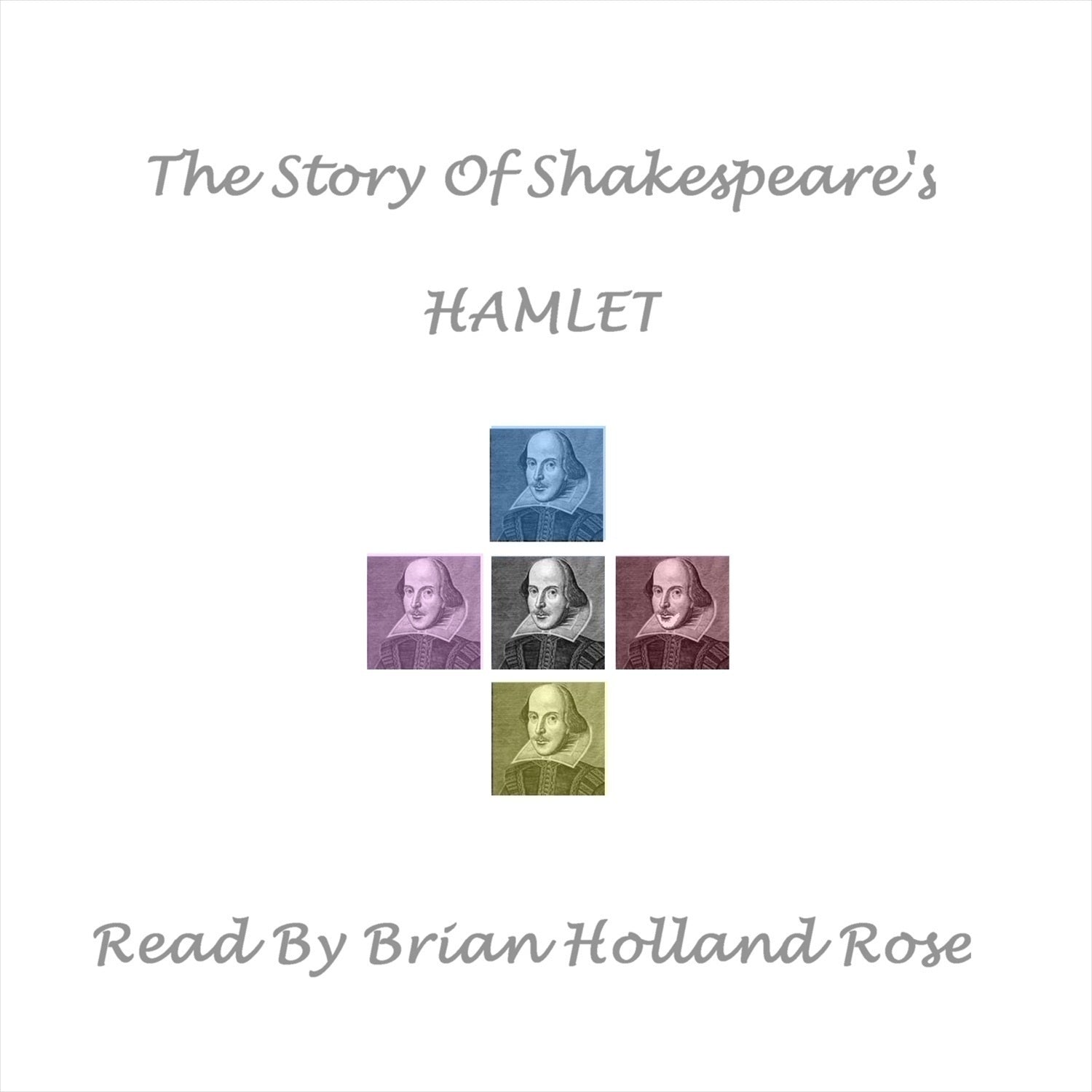 The Story of Shakespeare’s <i>Hamlet</i>