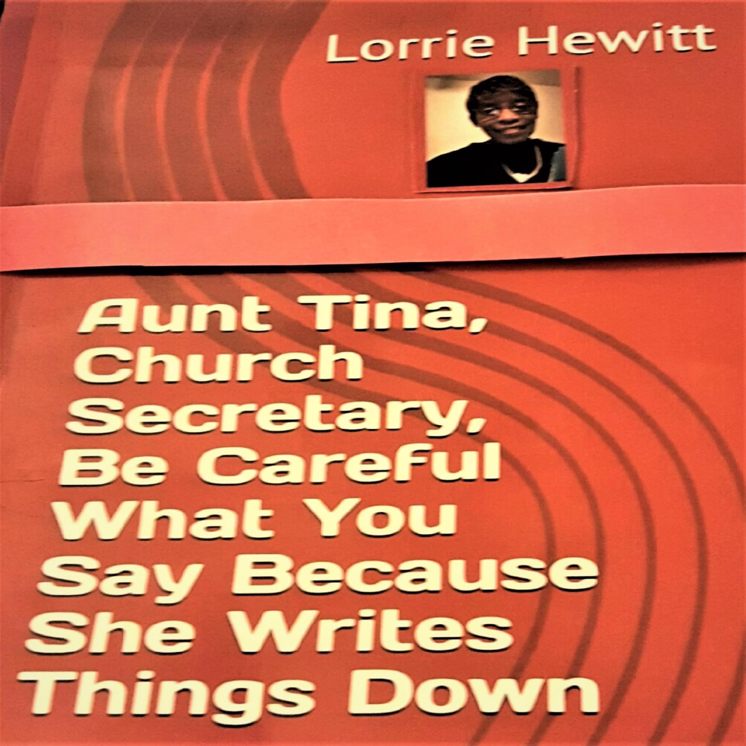 Aunt Tina, Church Secretary, Be Careful What You Say Because She Writes Things Down