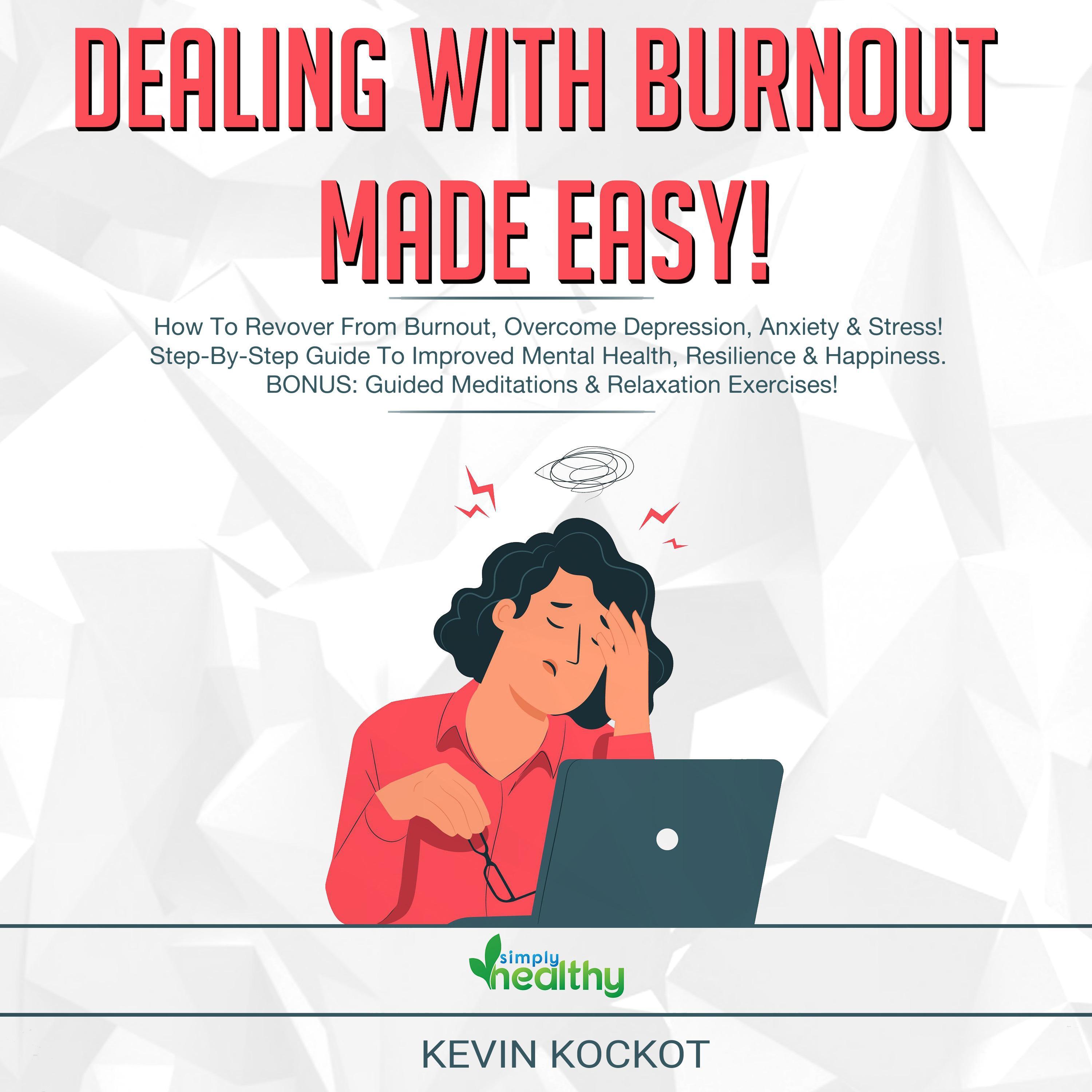 Dealing With Burnout Made Easy!