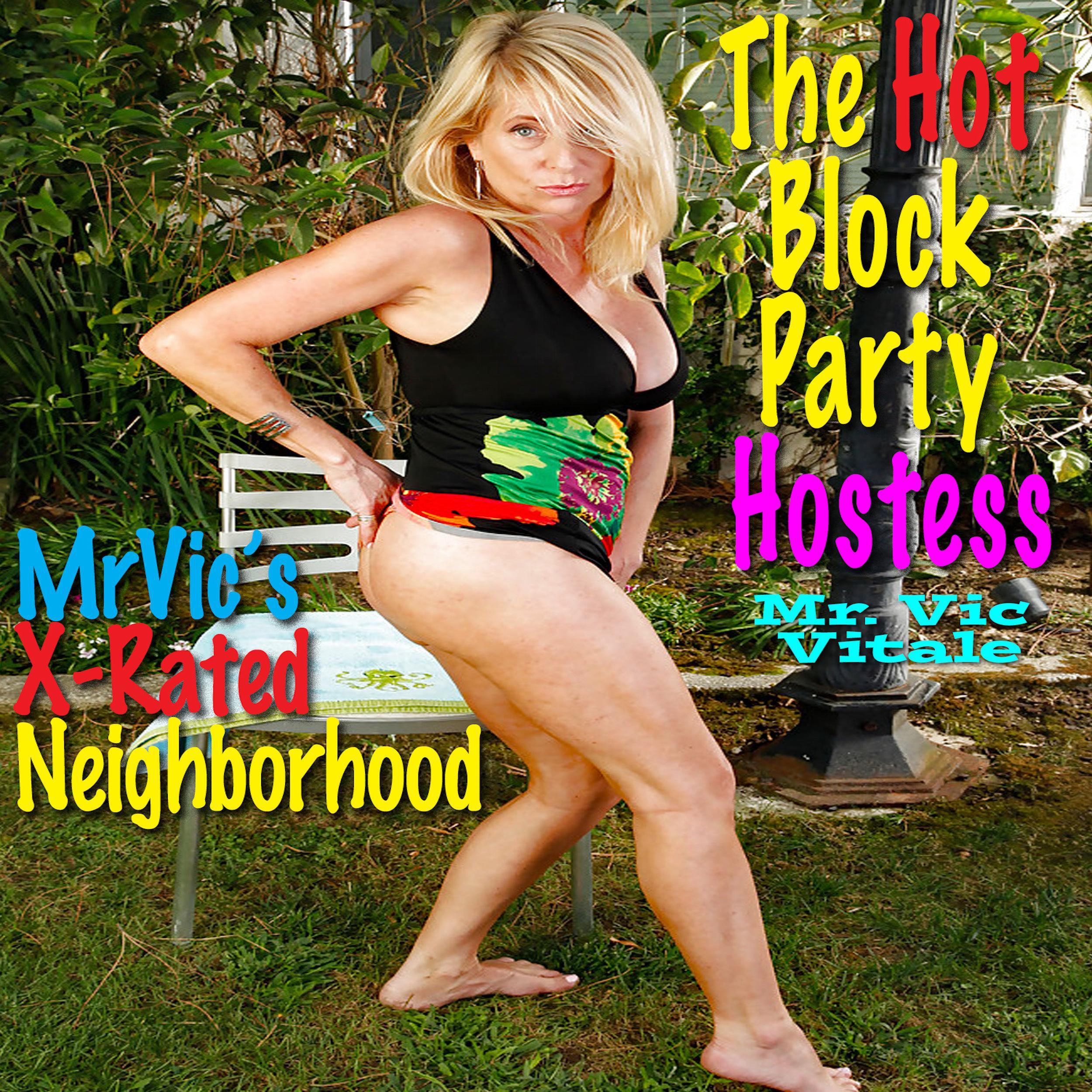 Mr. Vic’s X-Rated Neighborhood: The Hot Block Party Hostess