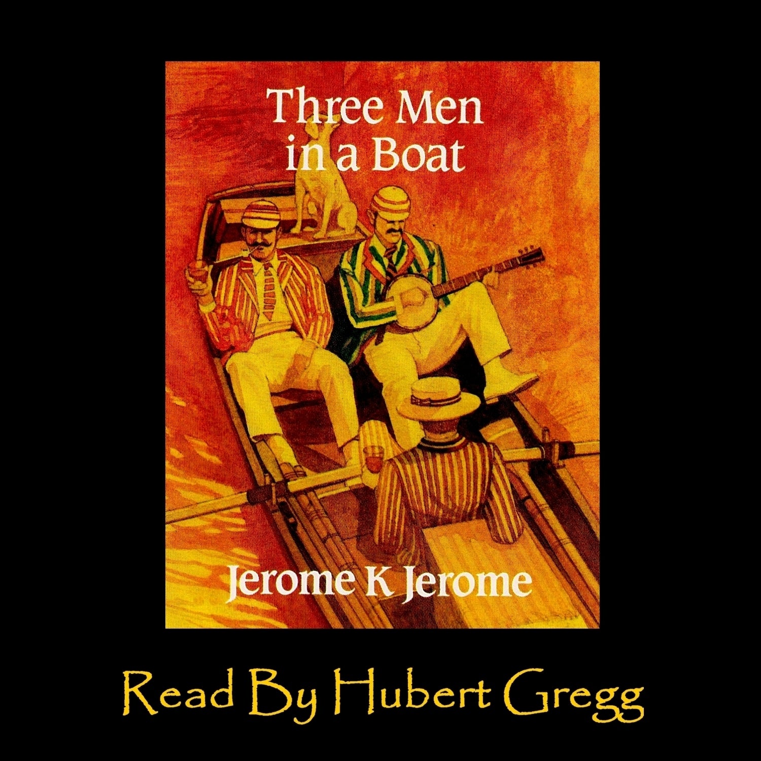 Three Men in a Boat (to Say Nothing of the Dog)