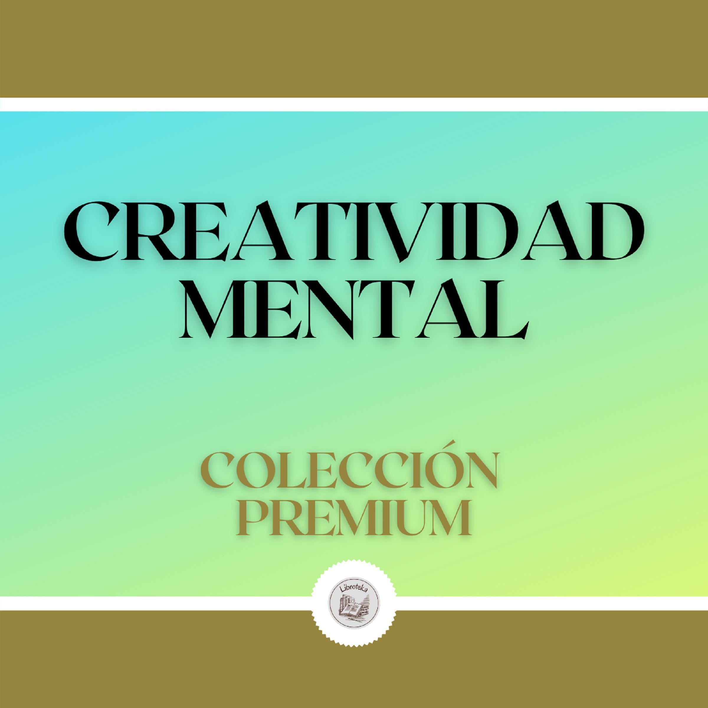 Creatividad Mental: Colección Premium (2 Libros)