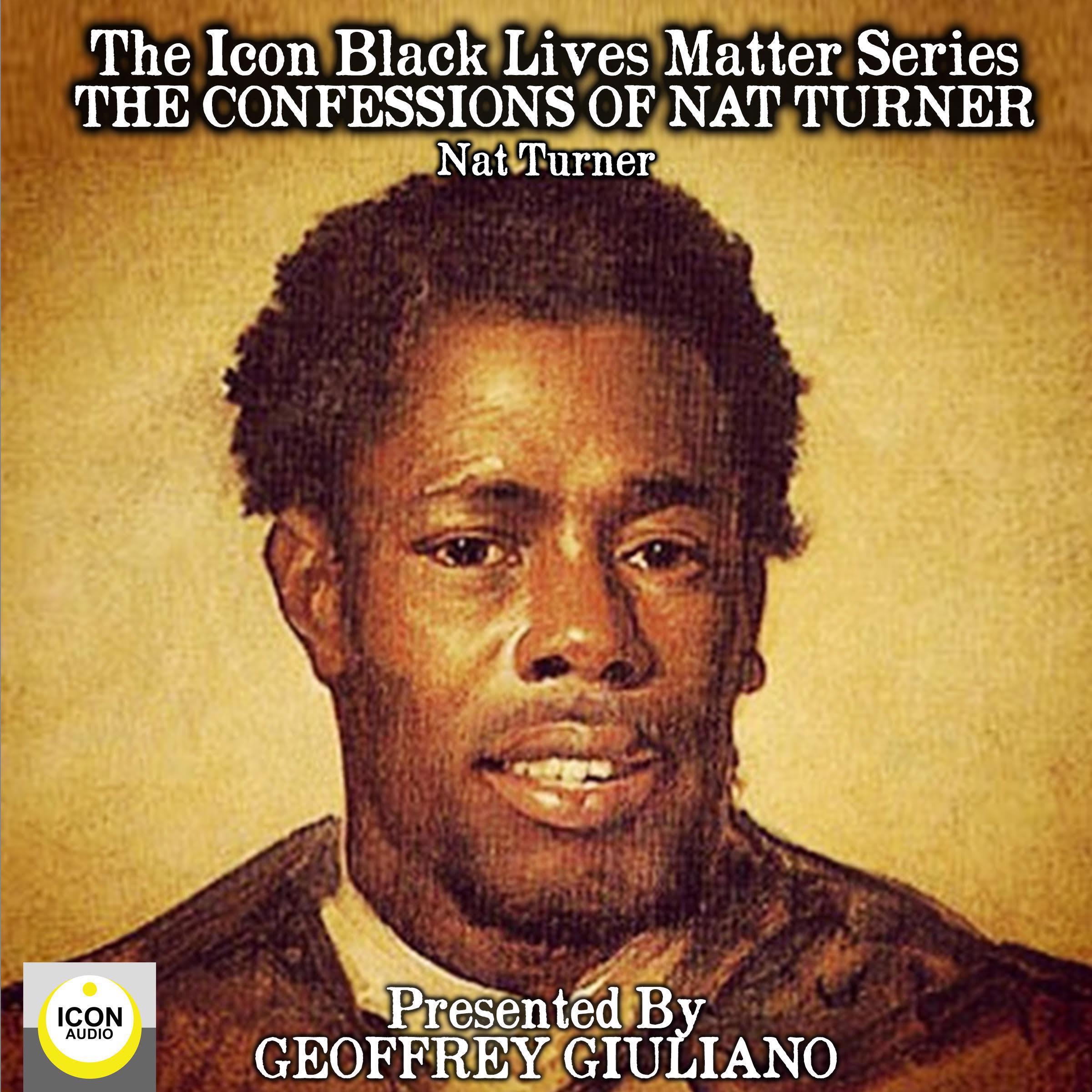 The Icon Black Lives Matter Series; The Confessions of Nat Turner