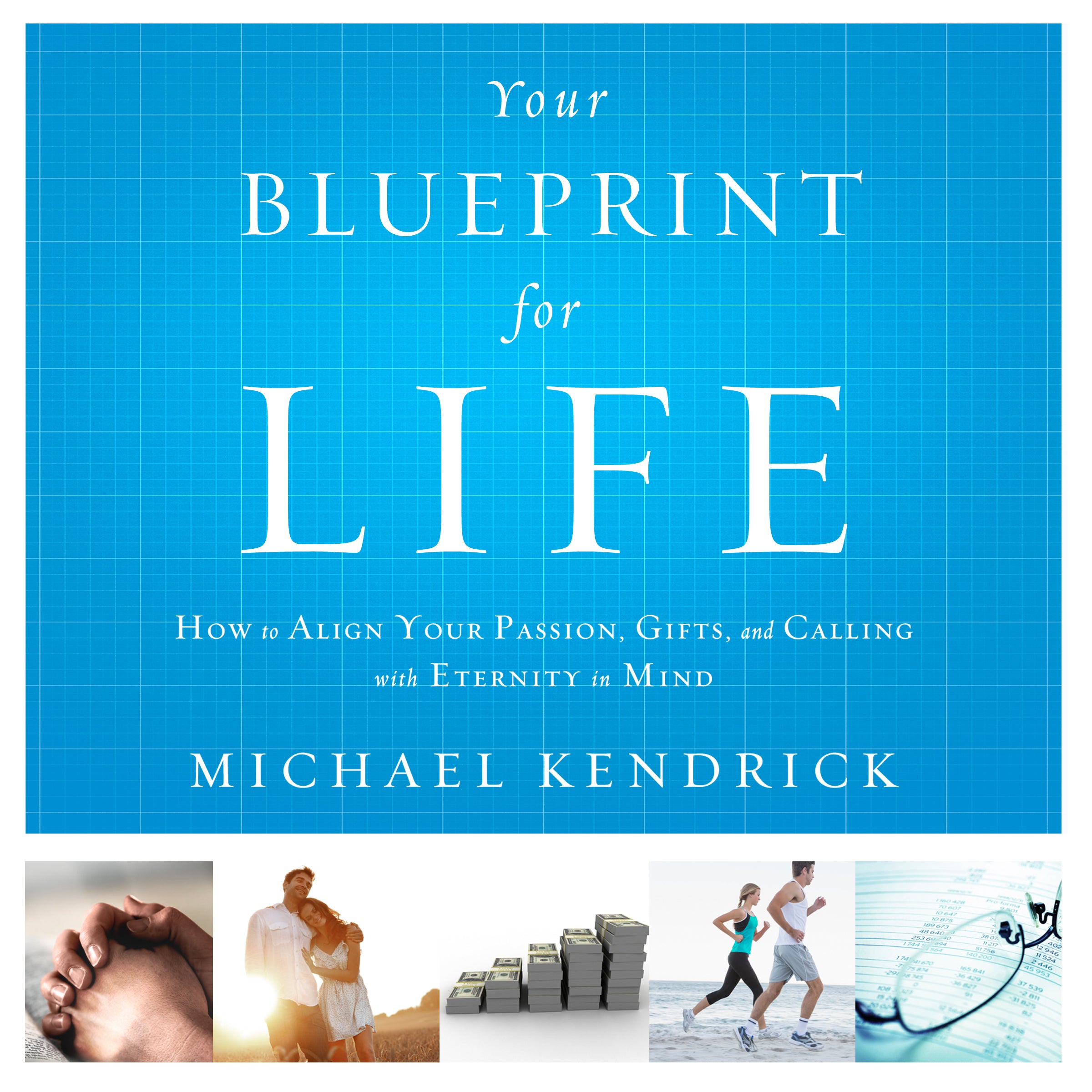 Your Blueprint For Life