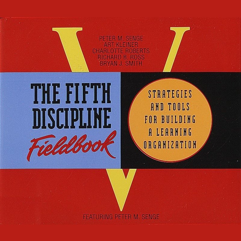 The Fifth Discipline Fieldbook