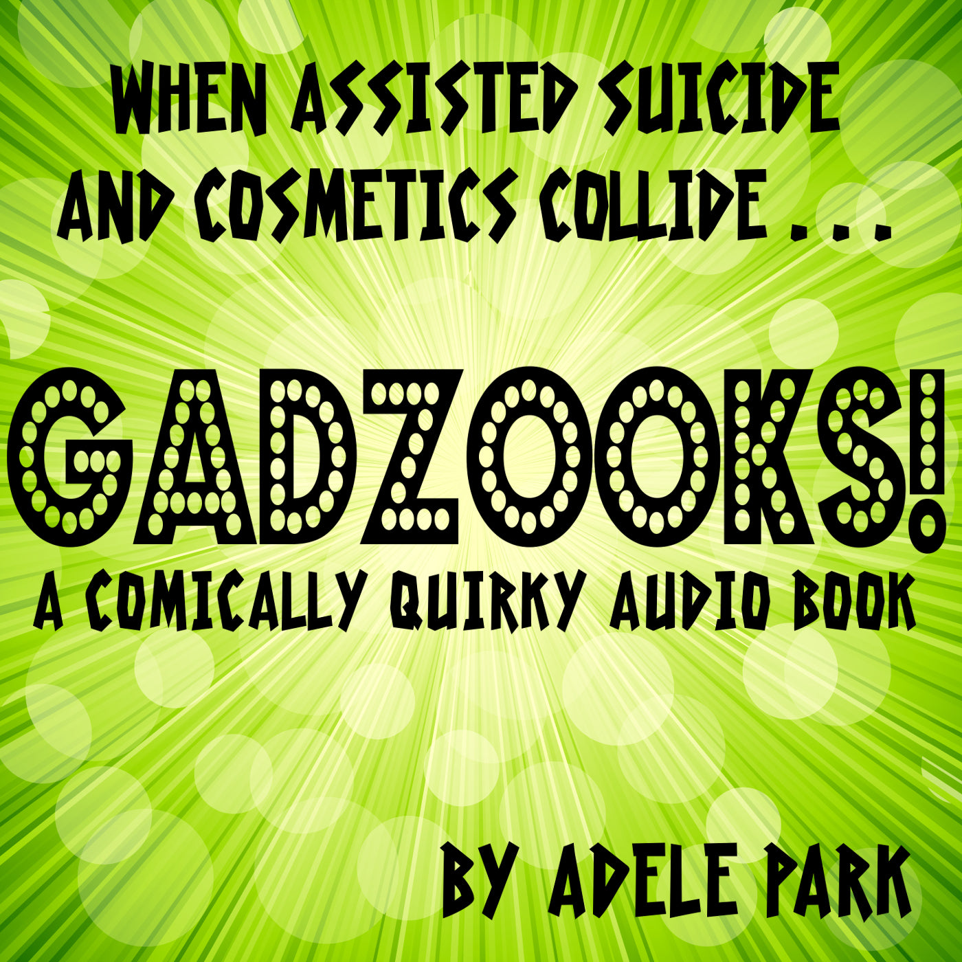 Gadzooks!