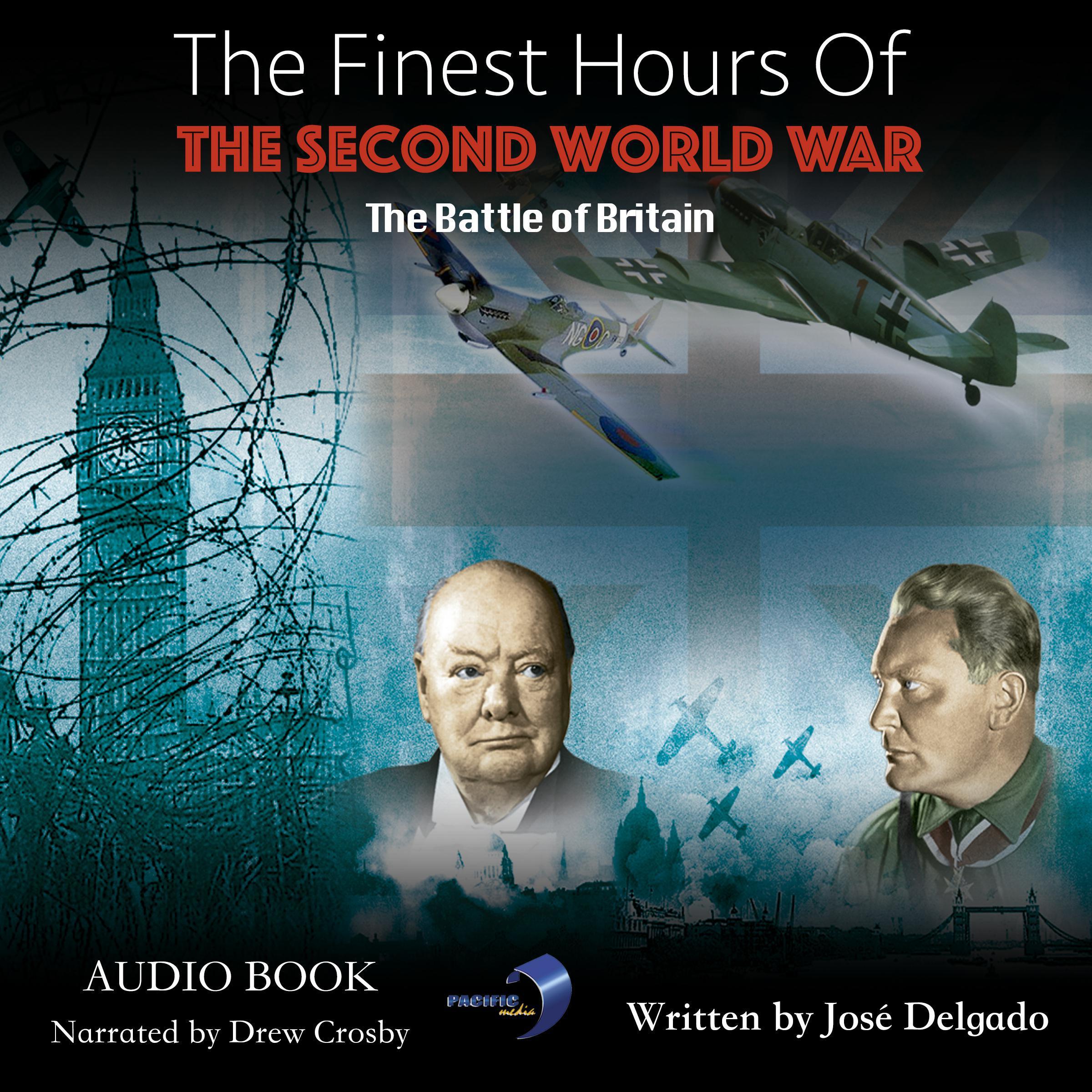 The Finest Hours of The Second World War: The Battle of Britain