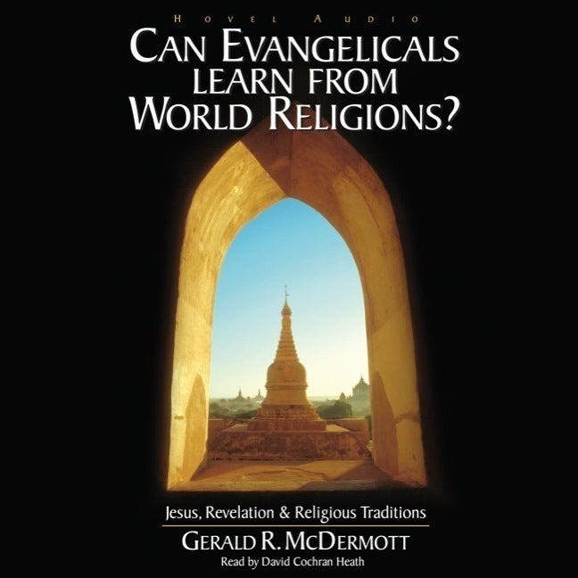 Can Evangelicals Learn From World Religions?