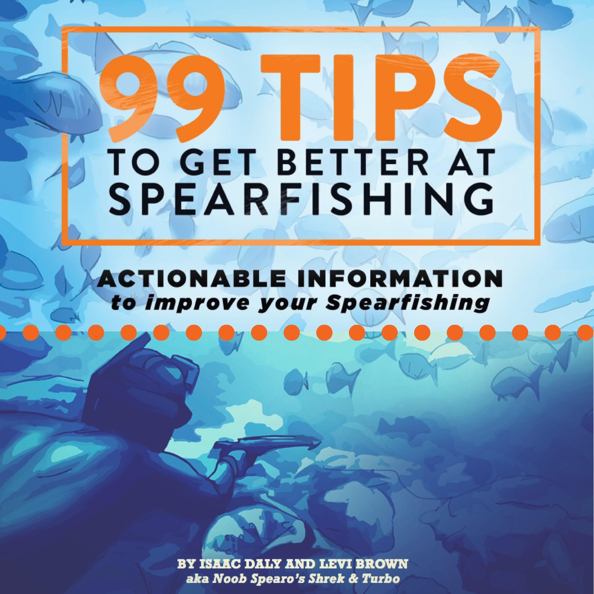 99 Tips to Get Better at Spearfishing