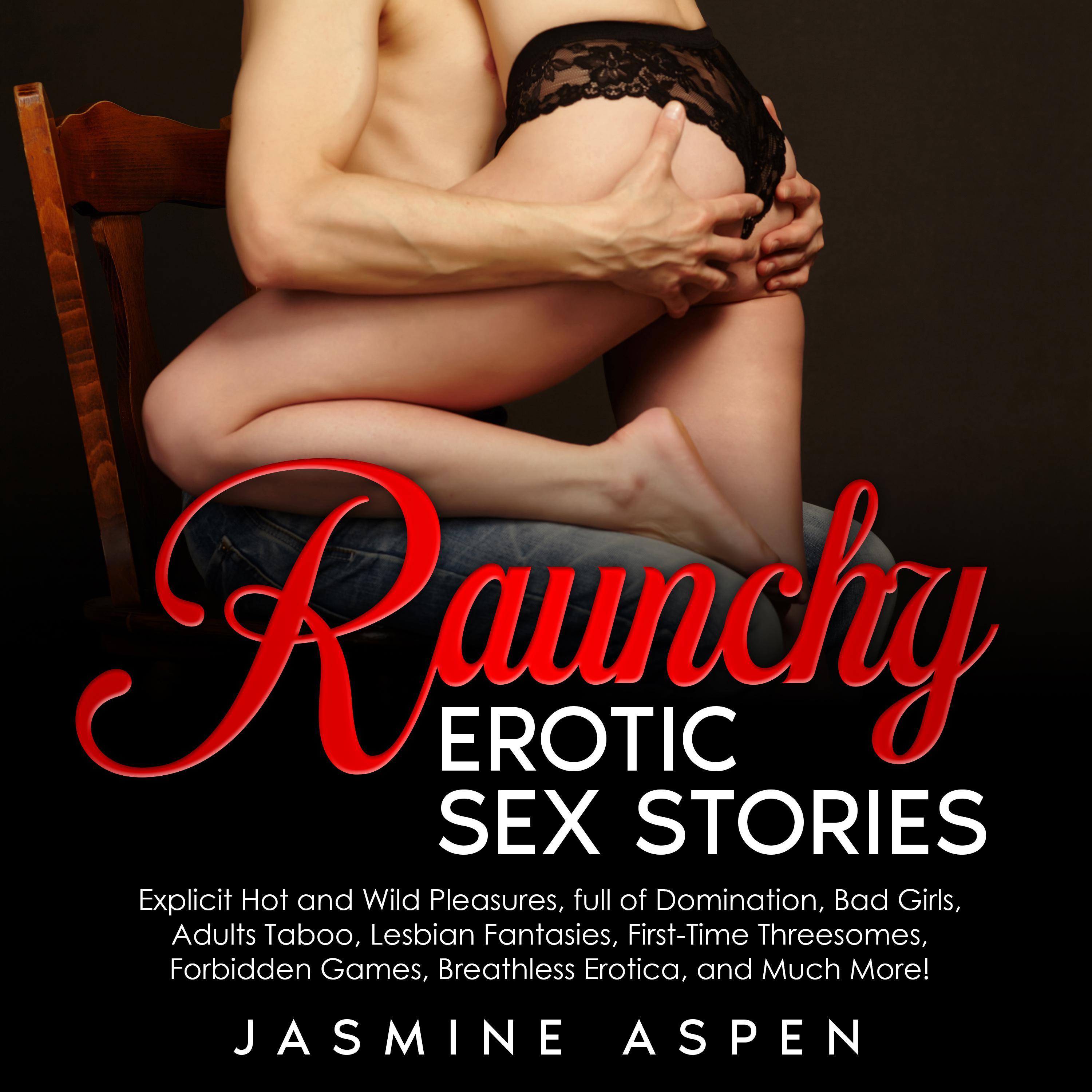 Raunchy Erotic Sex Stories