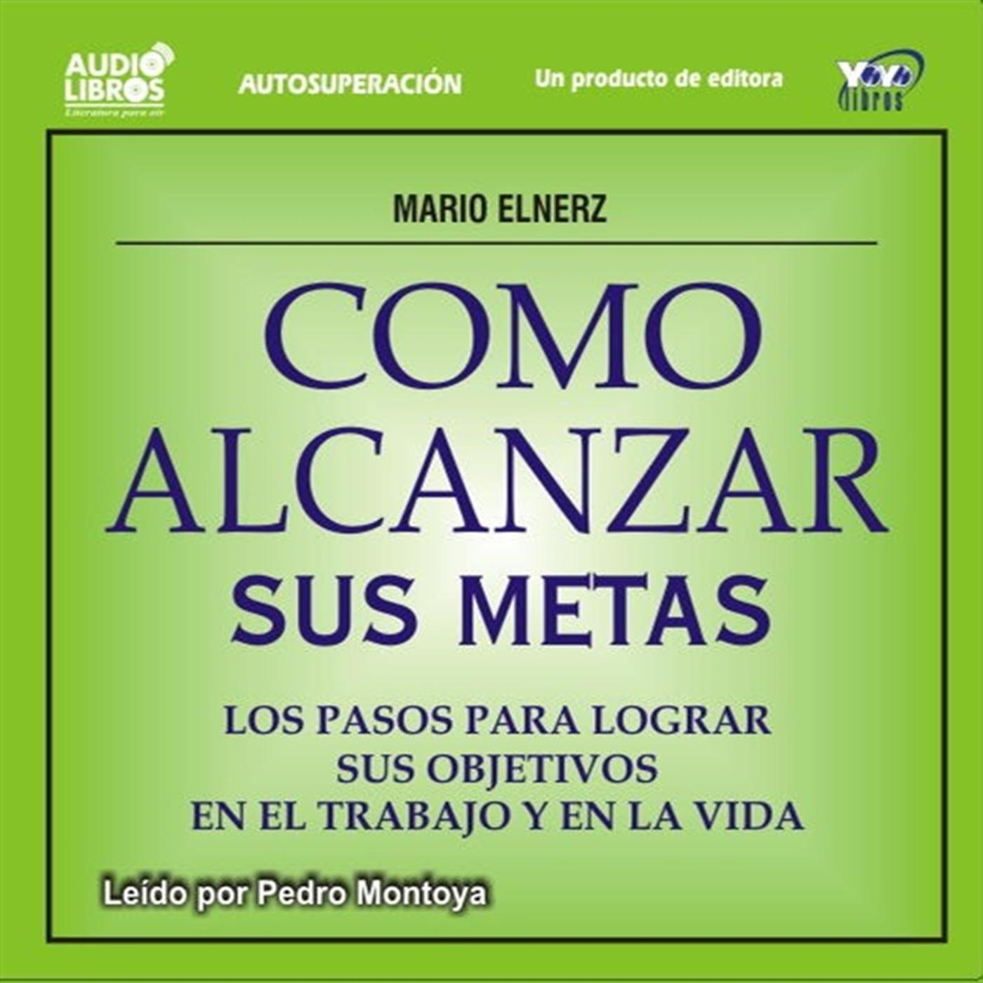 Còmo Alcanzar Sus Metas