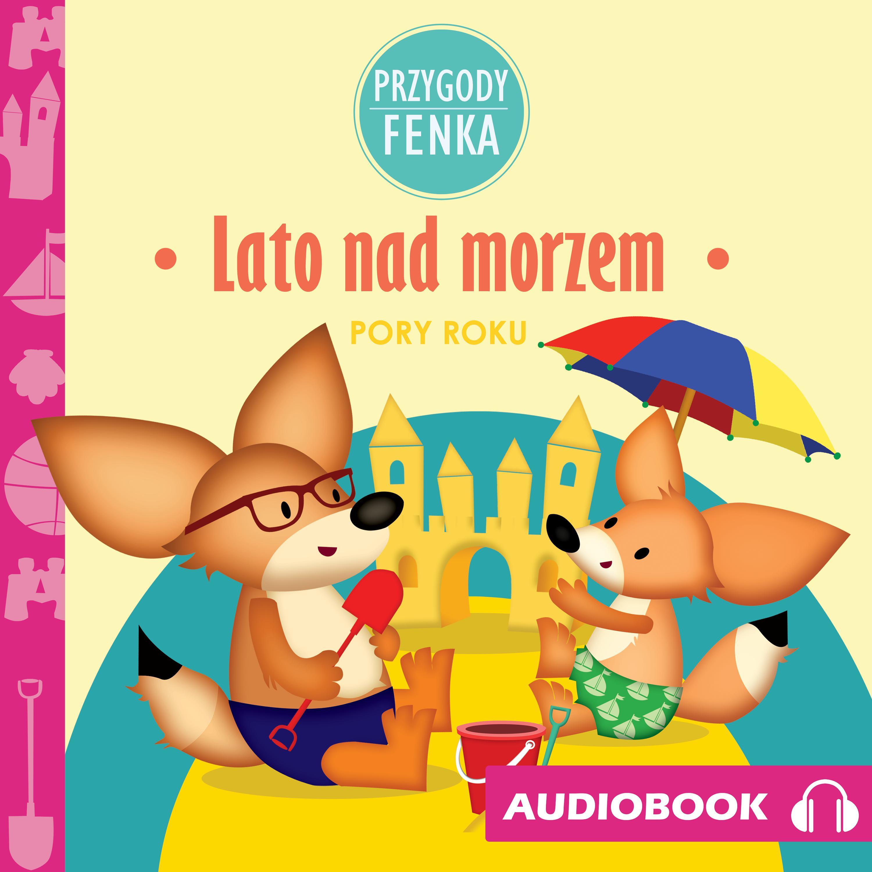 Przygody Fenka. Lato nad morzem