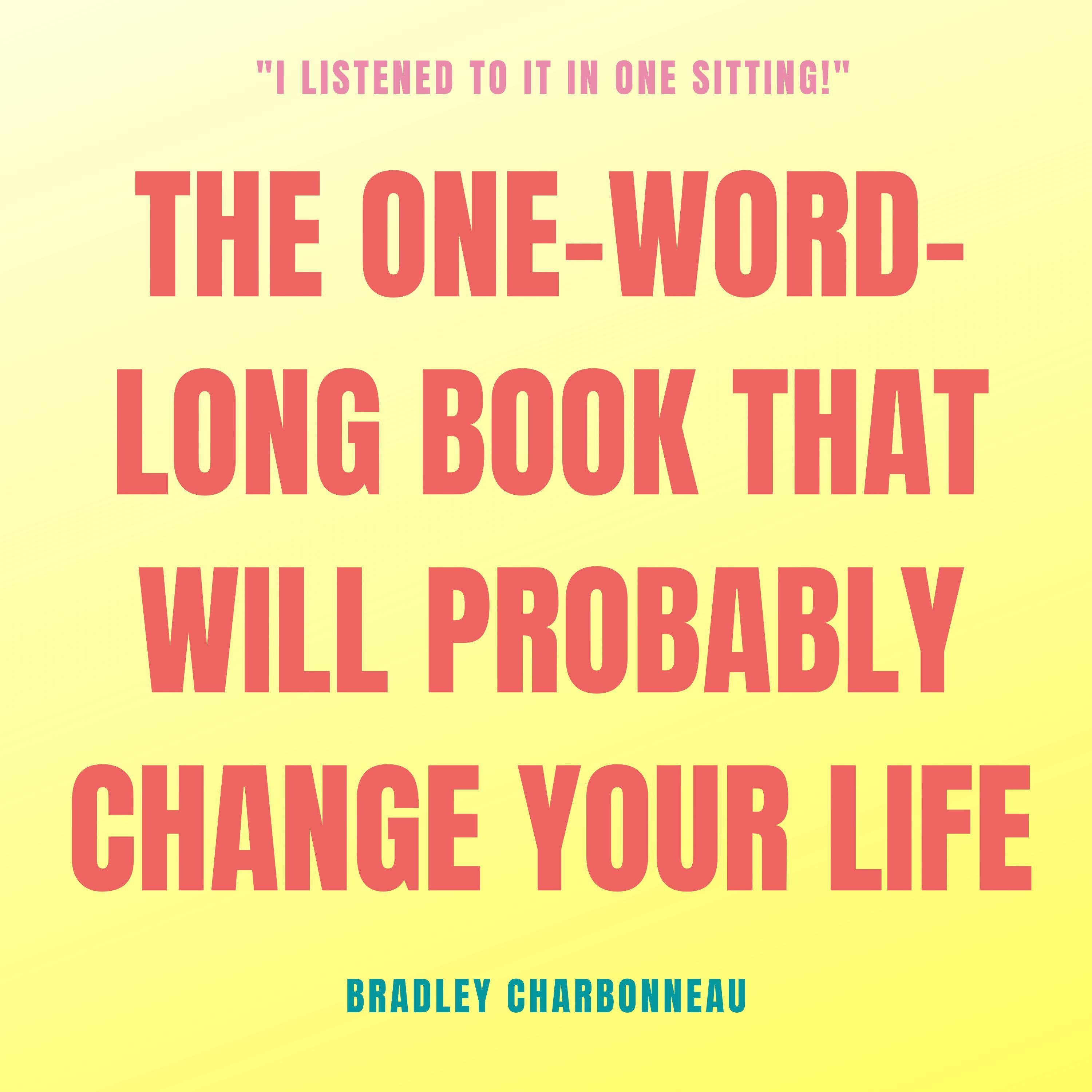 The One-Word-Long Book that Will Probably Change Your Life