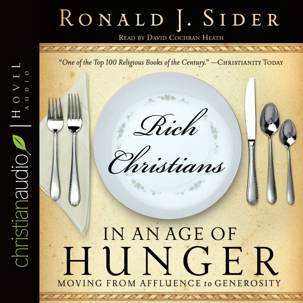 Rich Christians in an Age of Hunger
