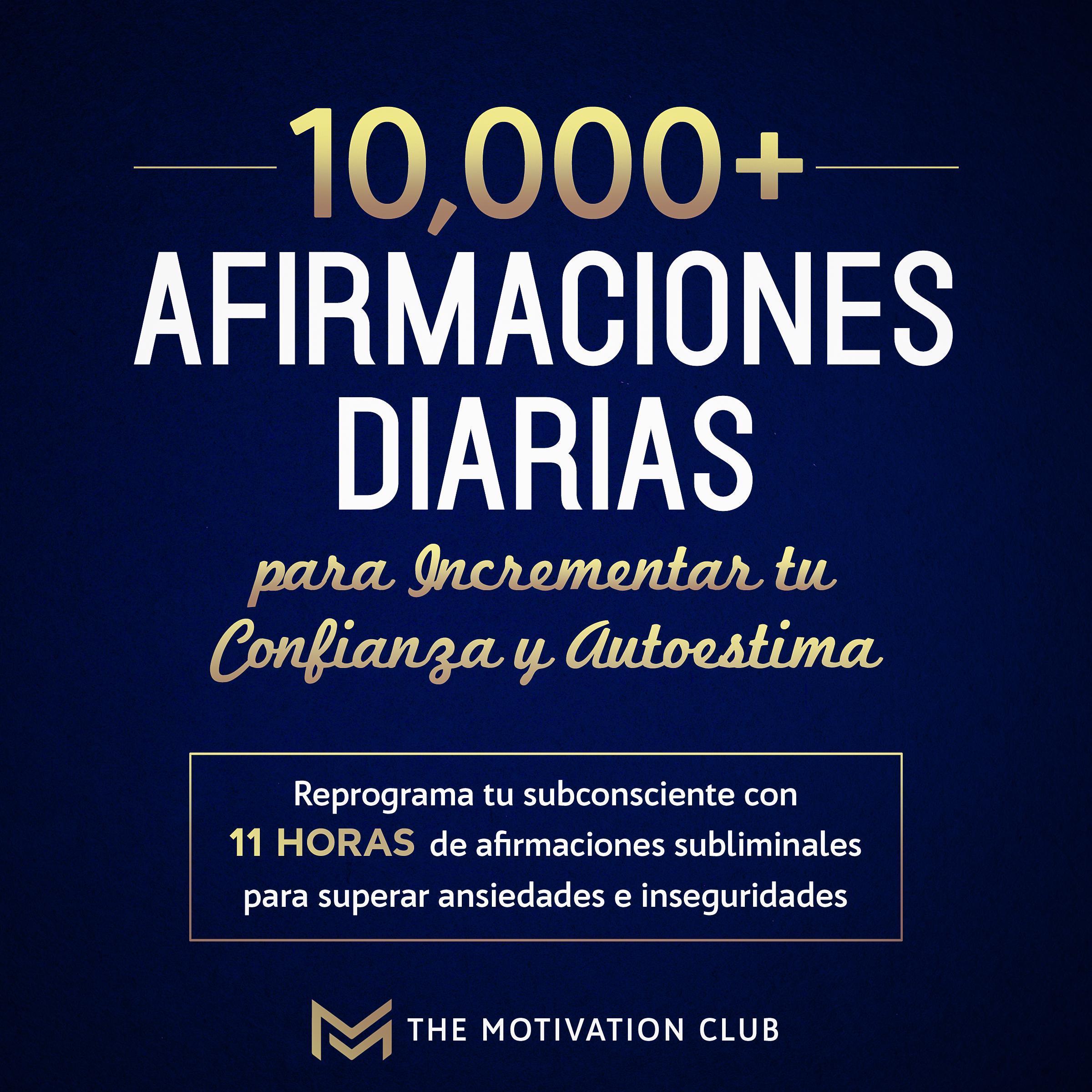 Más de 10,000 afirmaciones diarias para incrementar tu confianza y autoestima