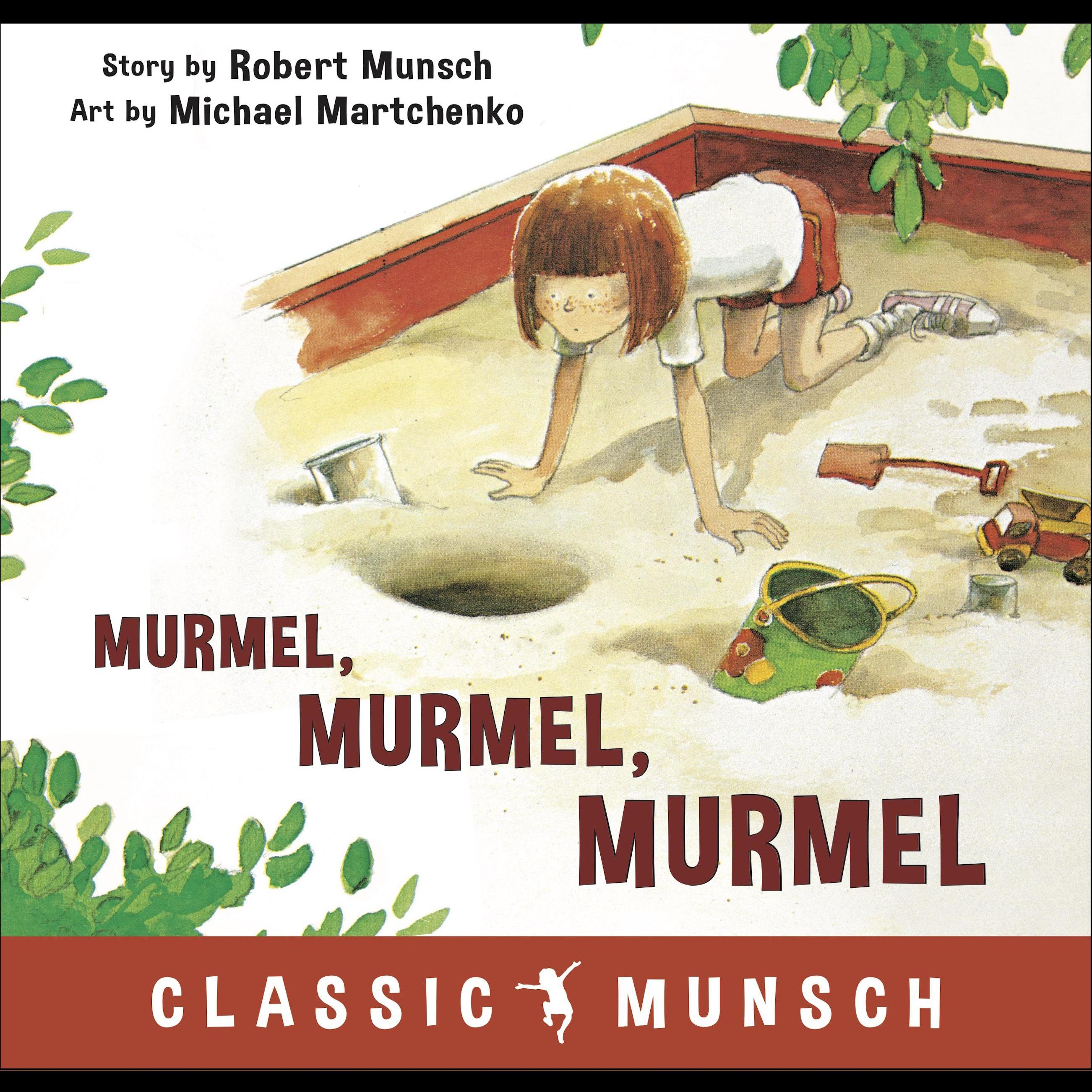 Murmel, Murmel, Murmel (Classic Munsch Audio)