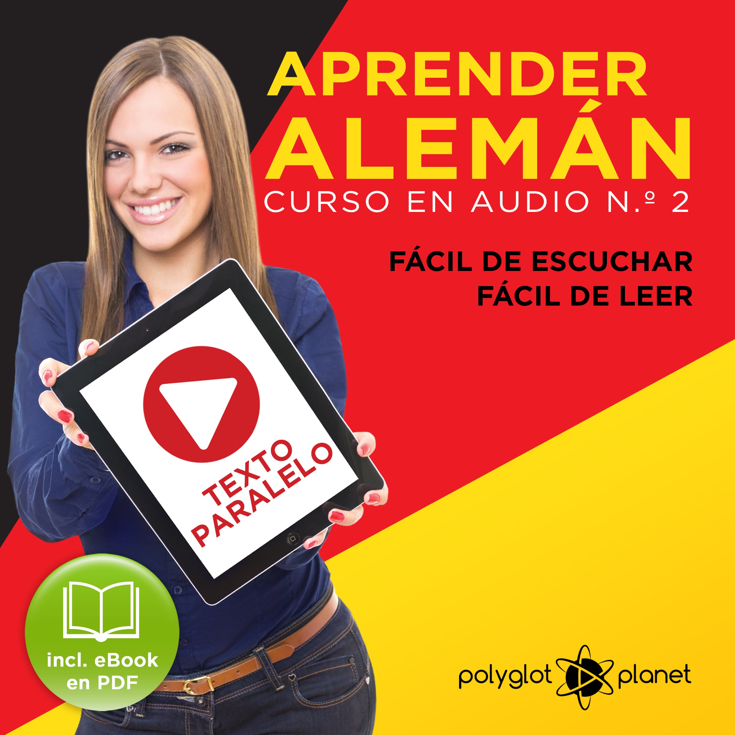 Aprender Alemán - Fácil de Leer - Fácil de Escuchar - Texto Paralelo: Curso en Audio No. 2 [ Learn German - Easy Reader - Easy Audio - Parallel Text: Audio Course No. 2]: Lectura Fácil en Alemán [Easy Reading in German]