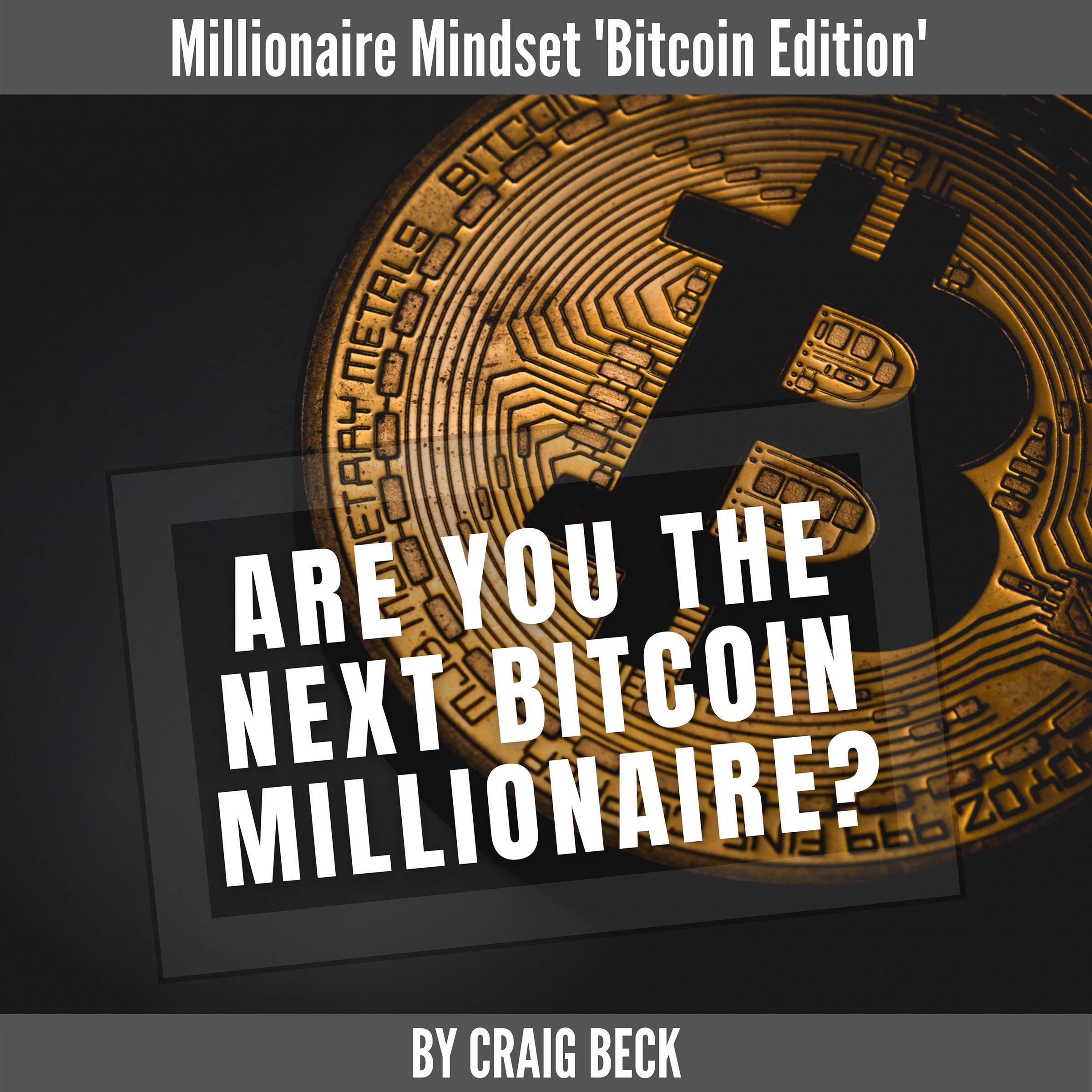 Are You The Next Bitcoin Millionaire?