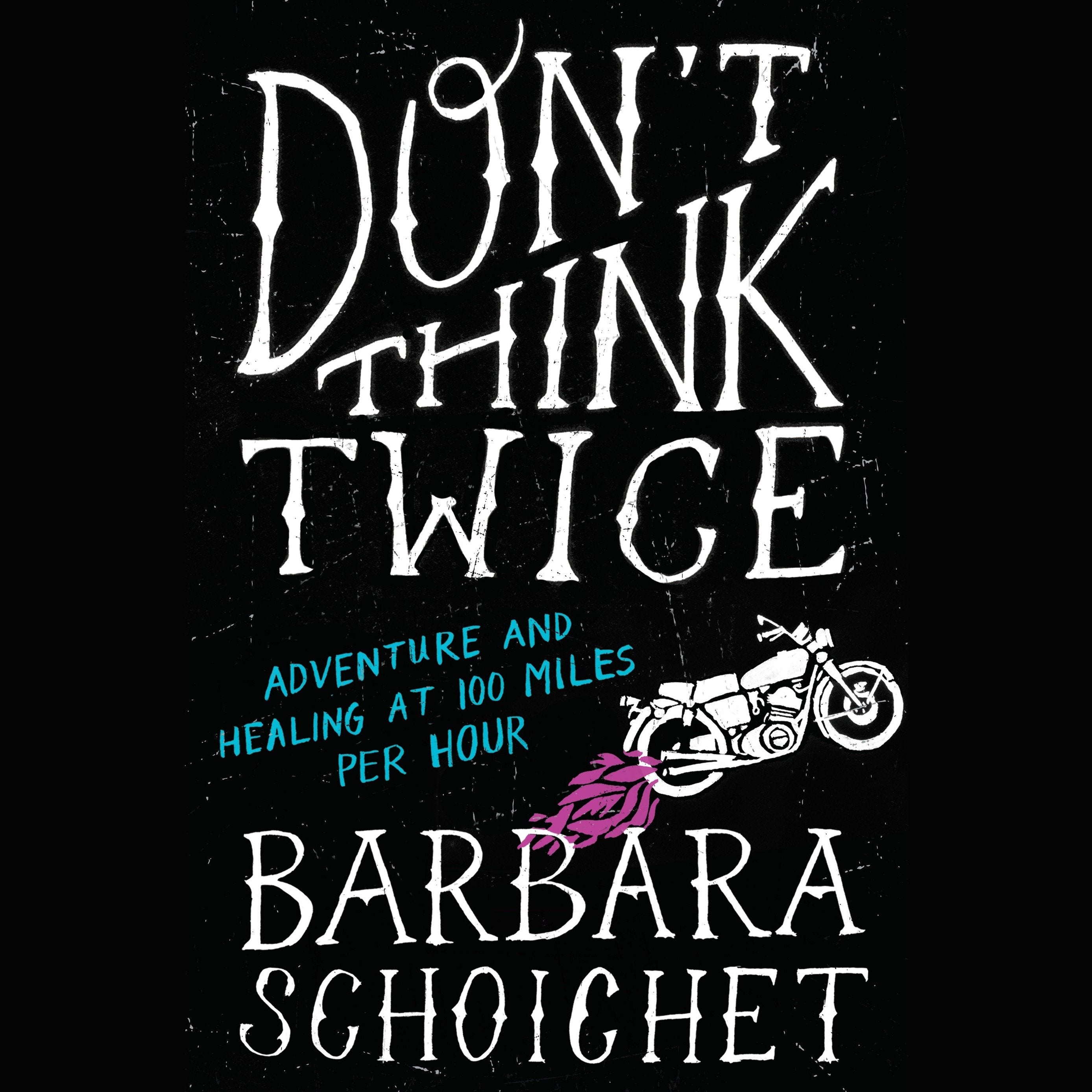 Don't Think Twice