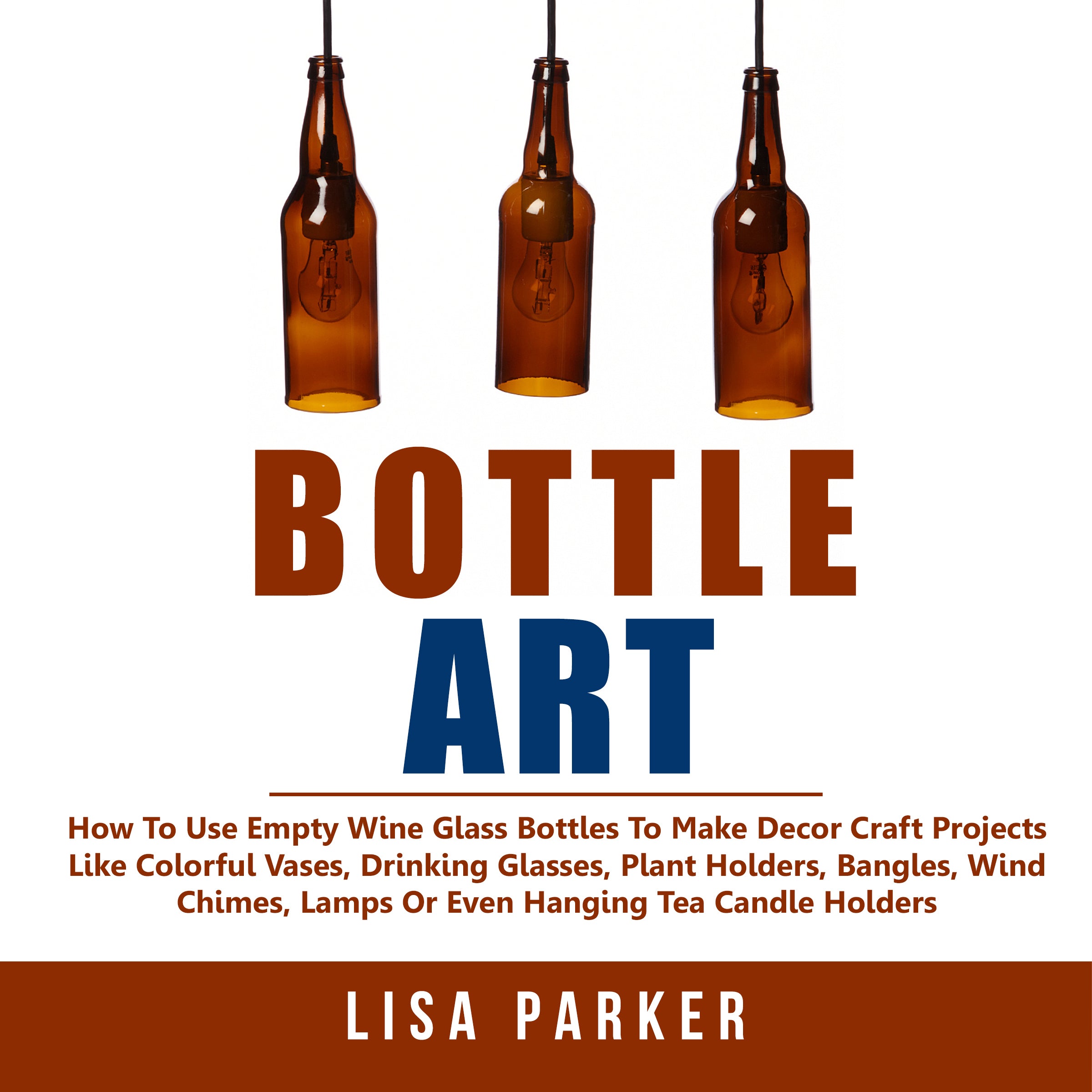 Bottle Art: