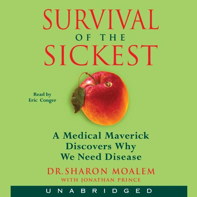 Survival of the Sickest