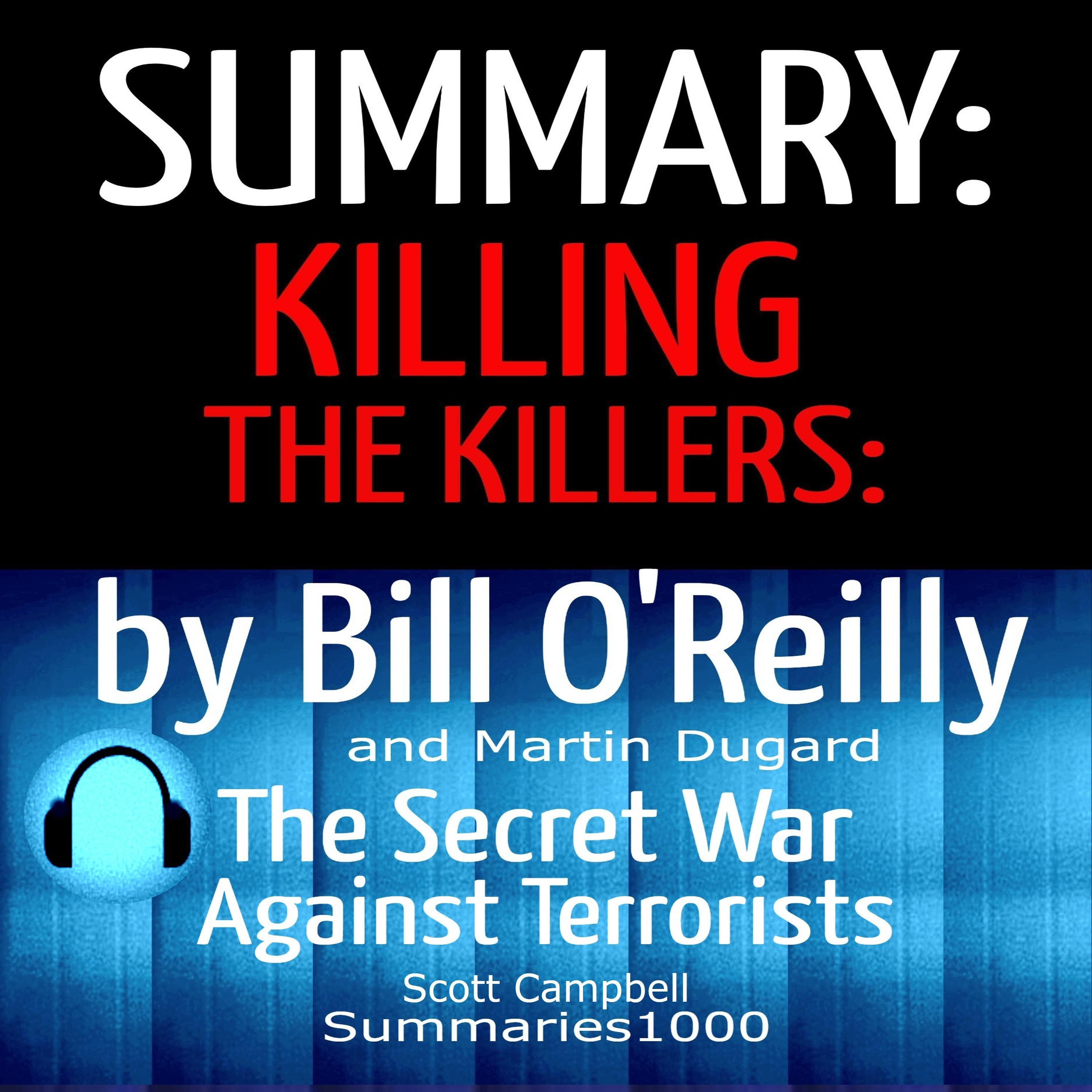 Summary: Killing the Killers: Bill O'Reilly and Martin Dugard