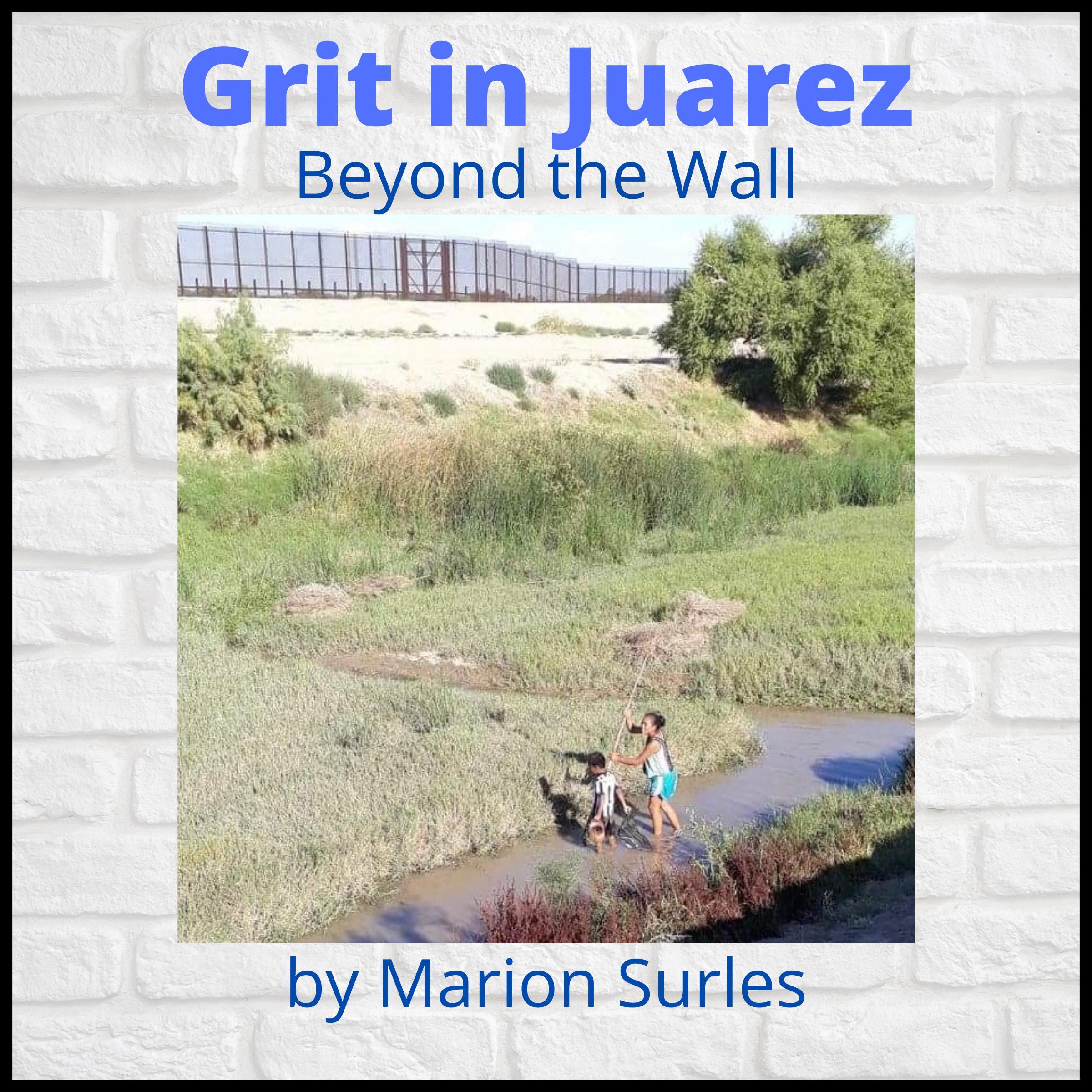Grit in Juarez