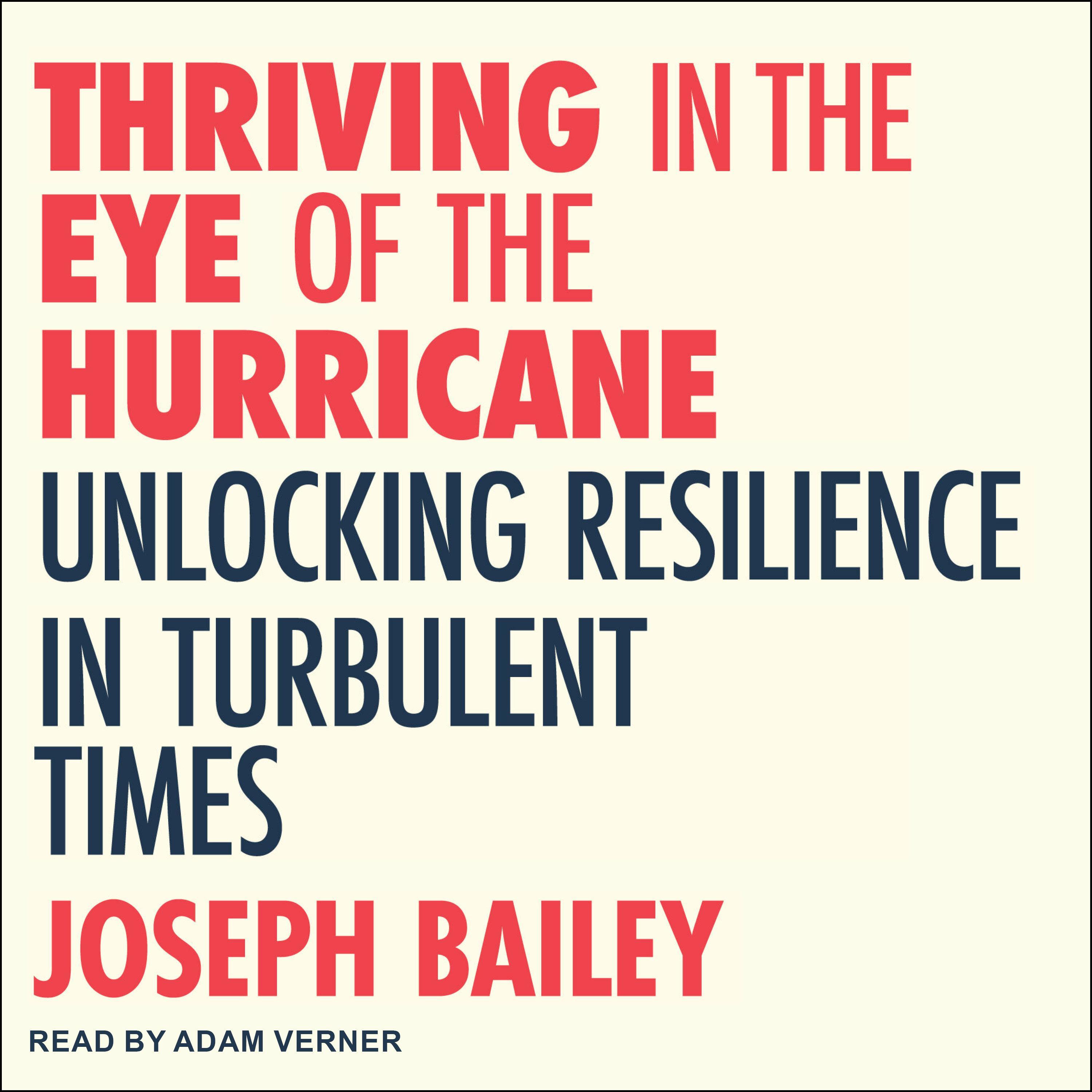 Thriving in the Eye of the Hurricane