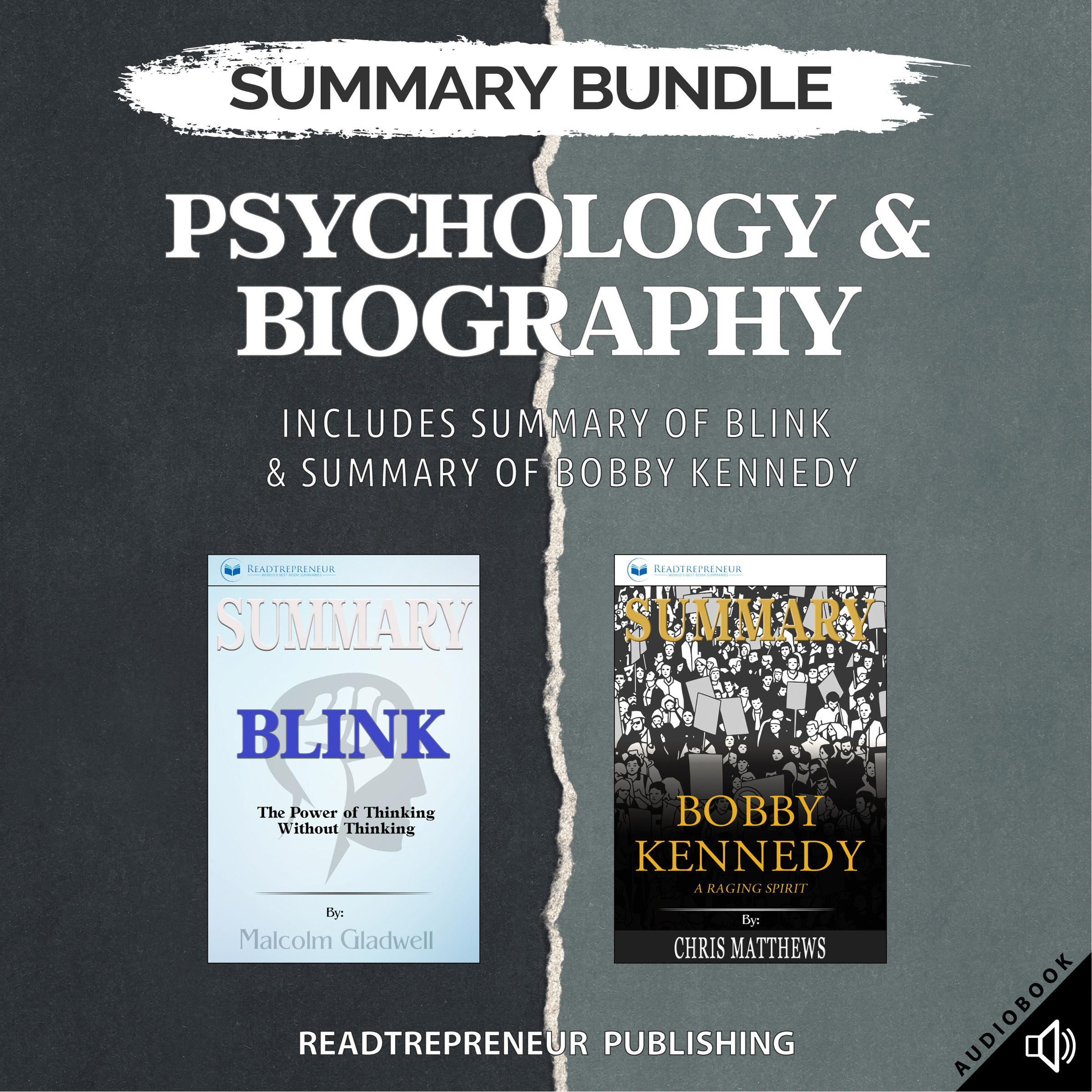 Summary Bundle: Psychology & Biography | Readtrepreneur Publishing: Includes Summary of Blink & Summary of Bobby Kennedy