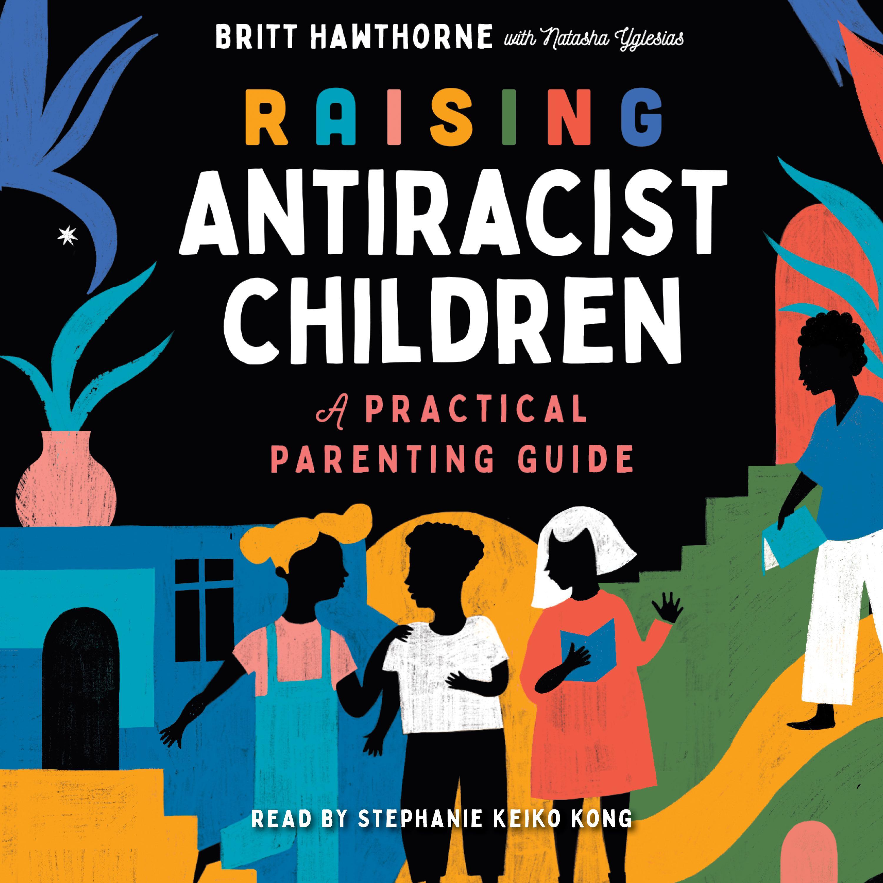 Raising Antiracist Children