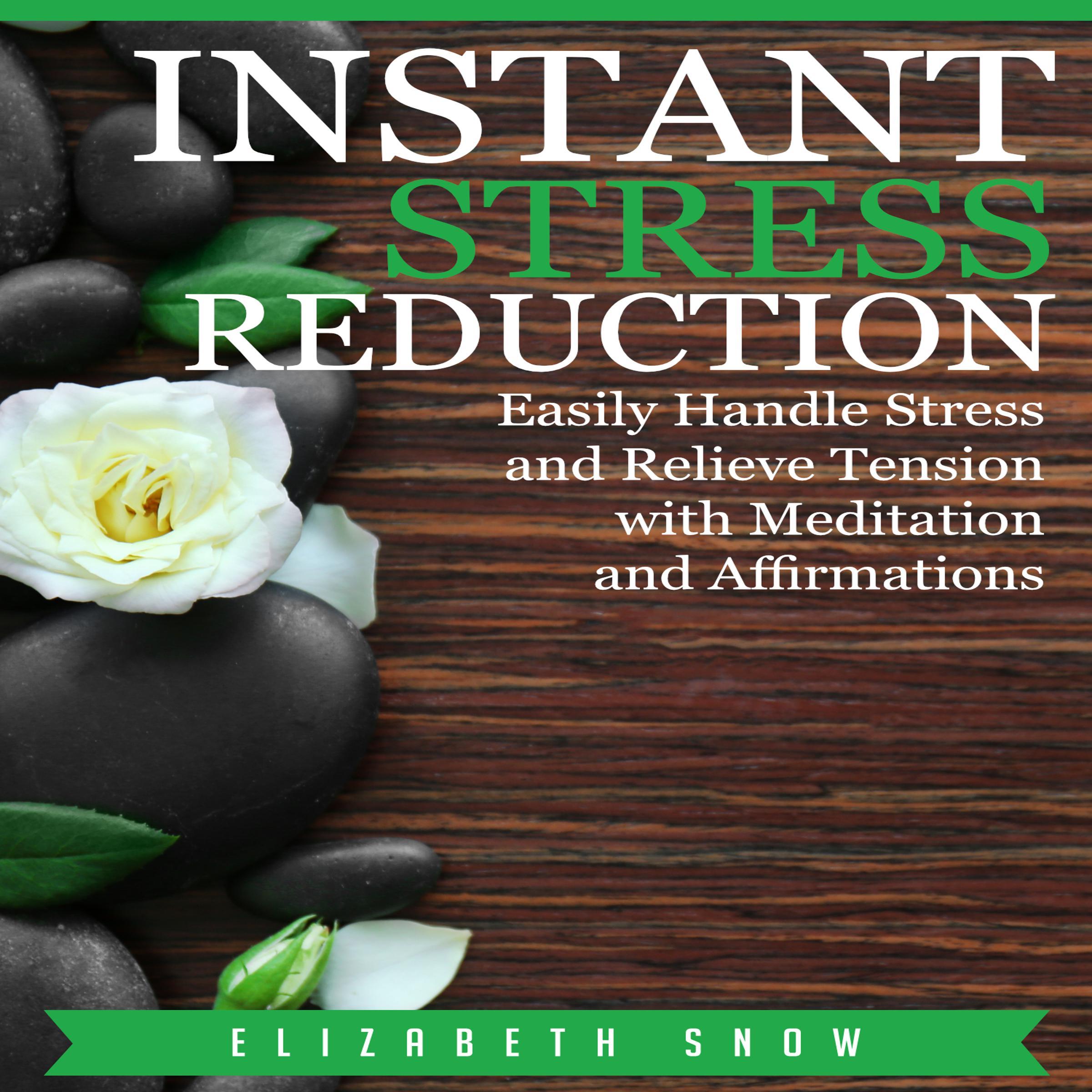 Instant Stress Reduction