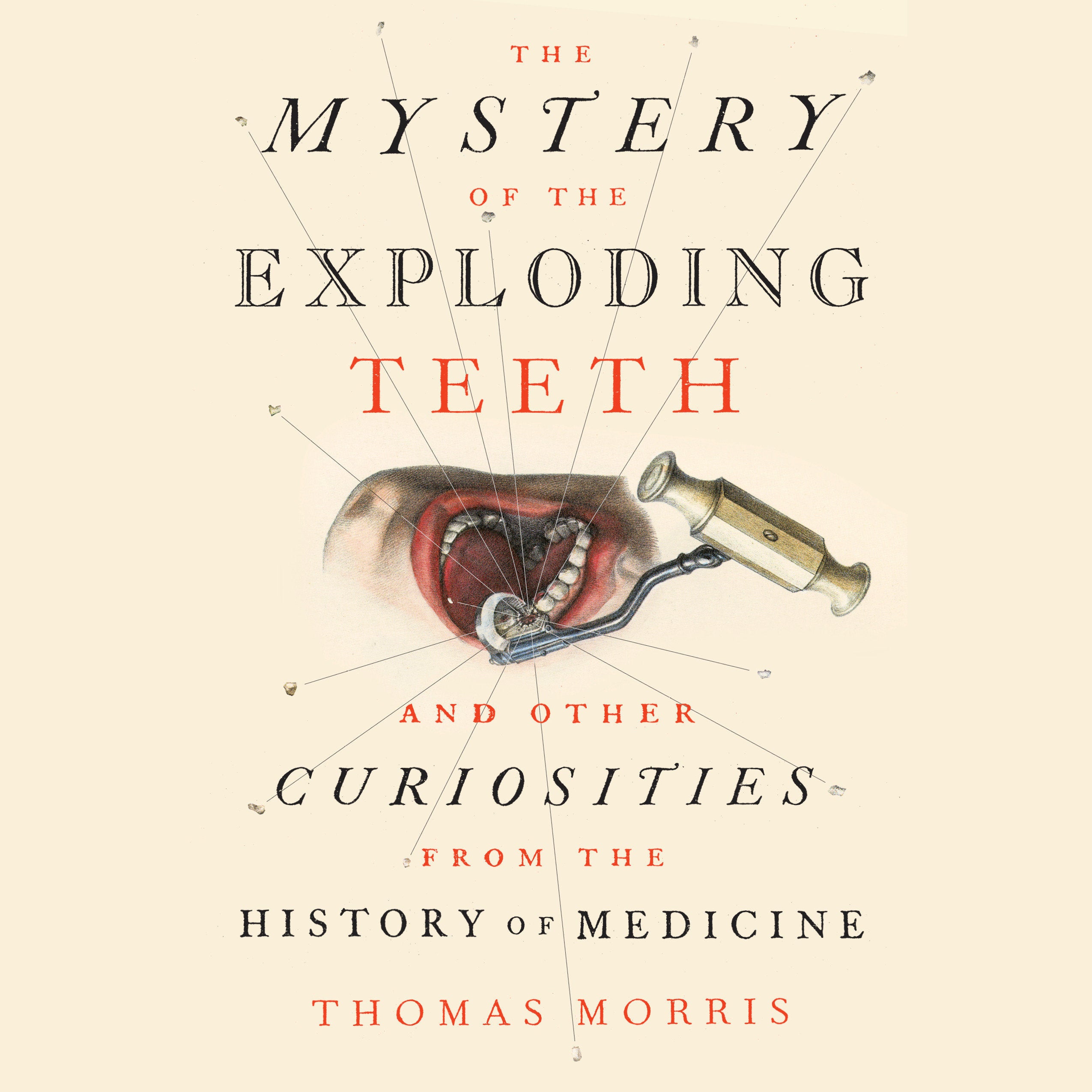 The Mystery of the Exploding Teeth