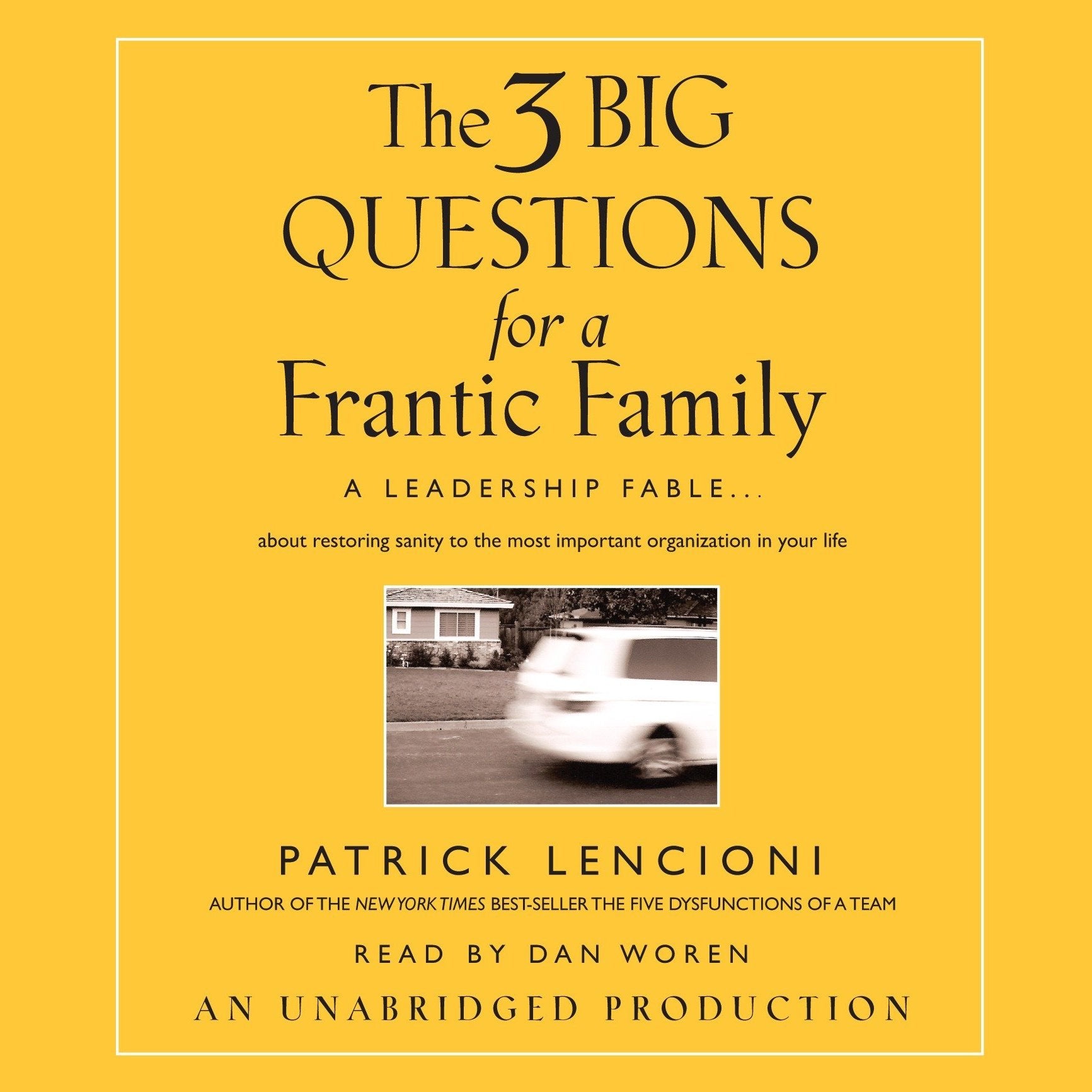 The Three Big Questions for a Frantic Family