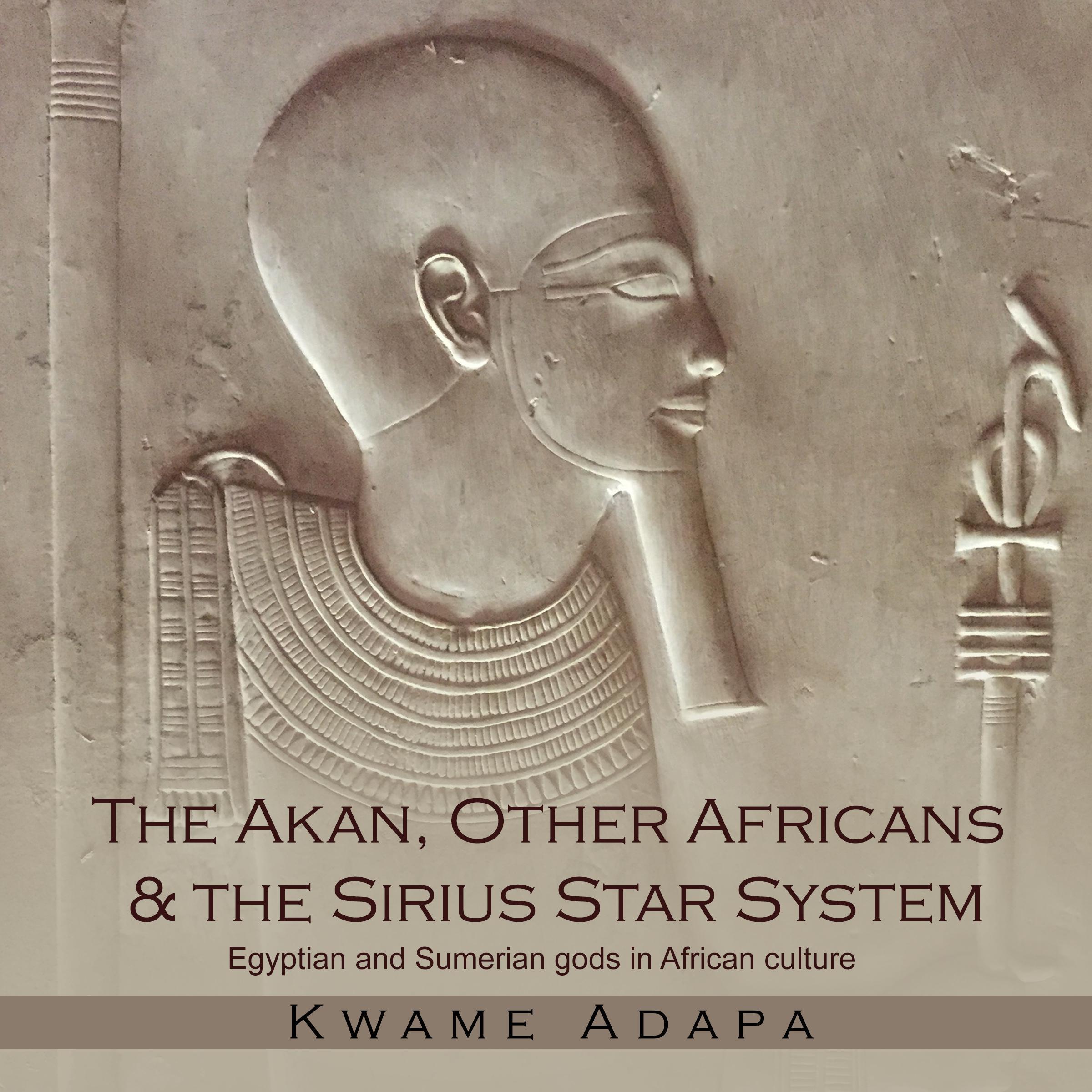 The Akan, Other Africans & The Sirius Star System