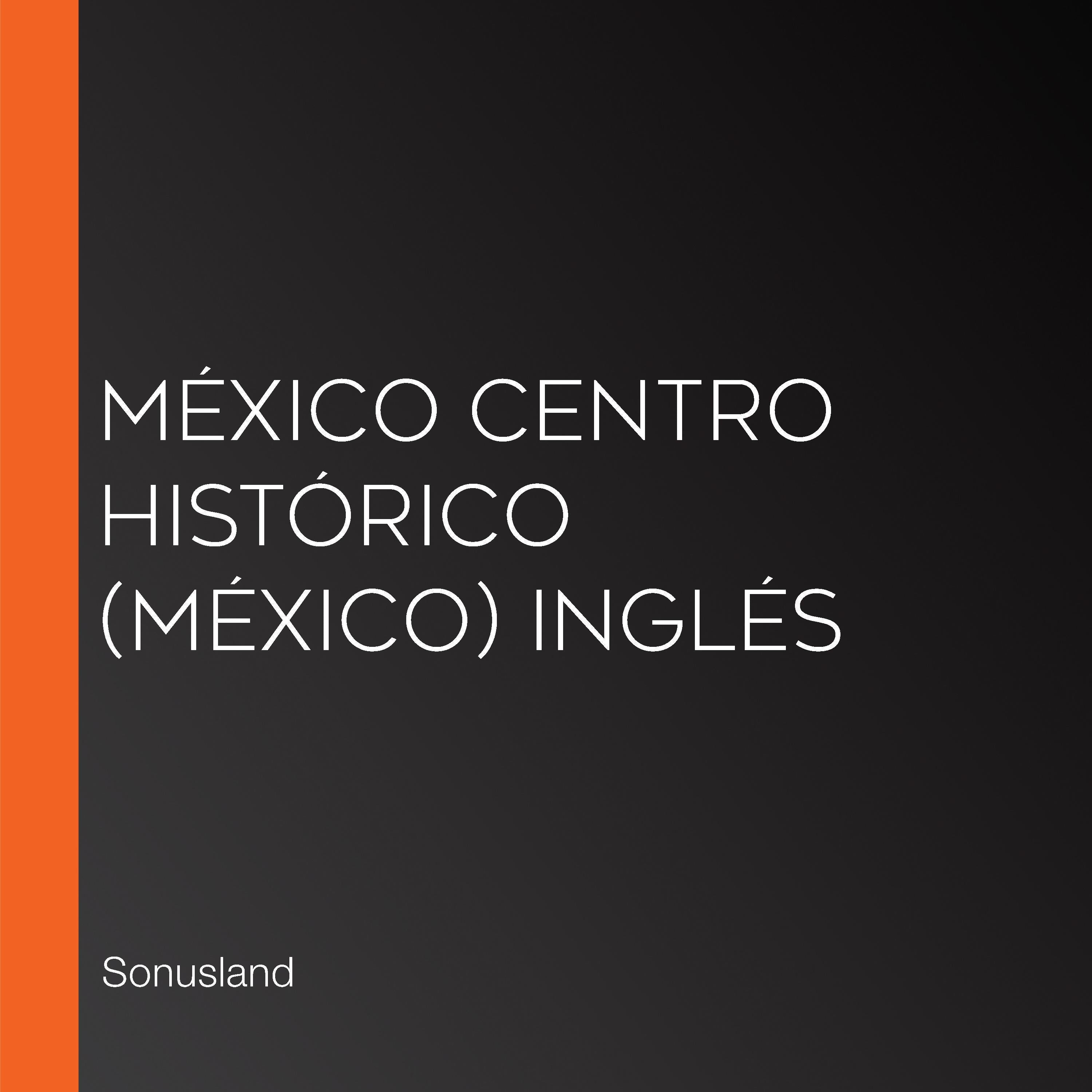 México Centro Histórico (México) Inglés