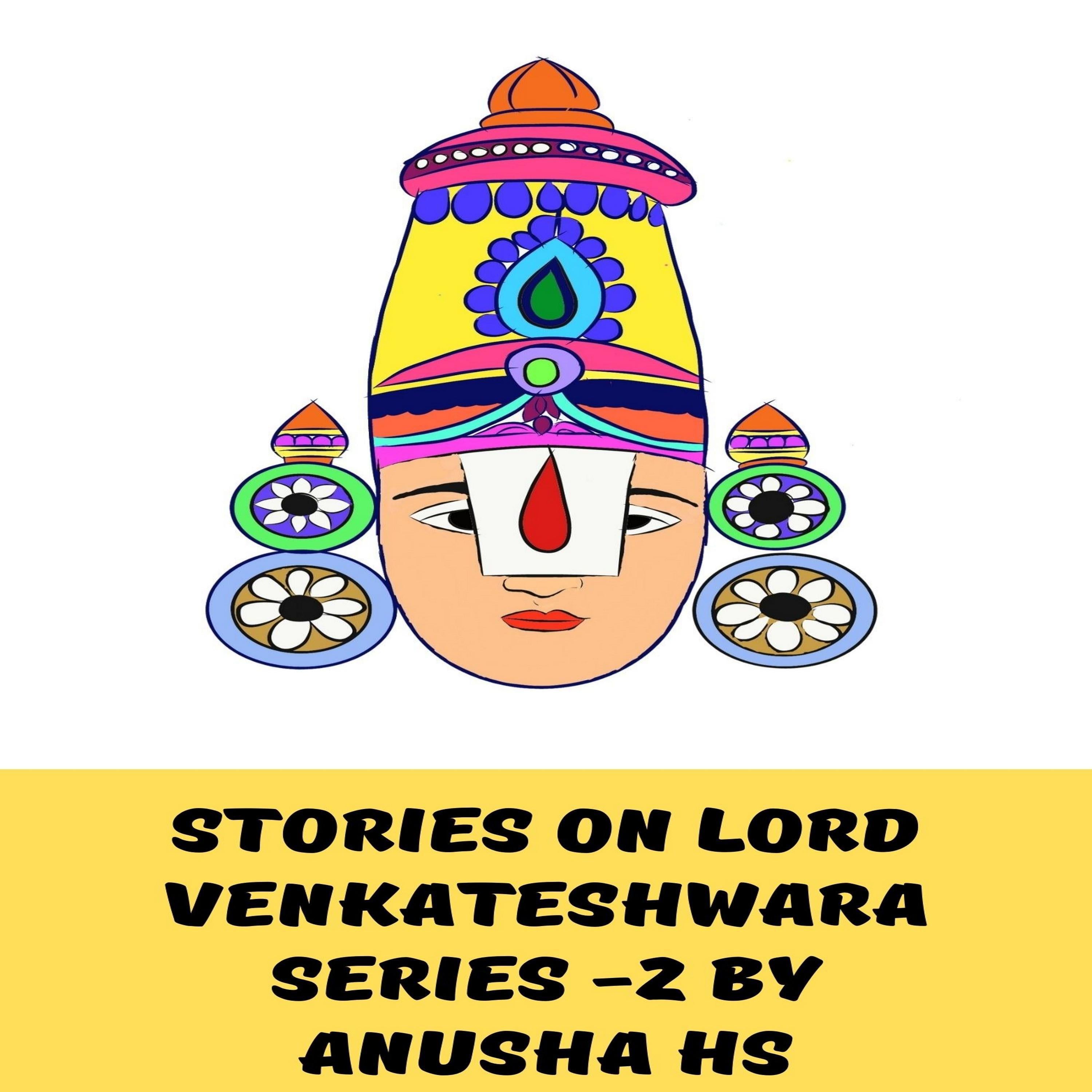 Stories on lord Venkateshwara series -2