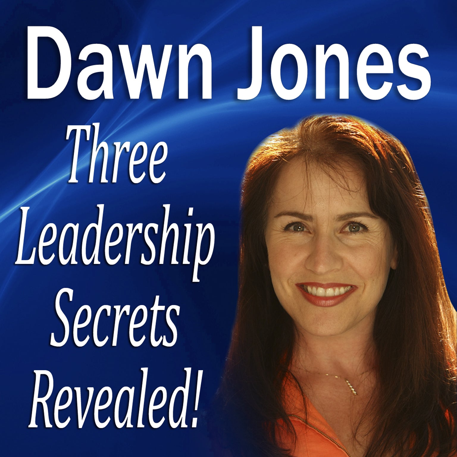 Three Leadership Secrets Revealed