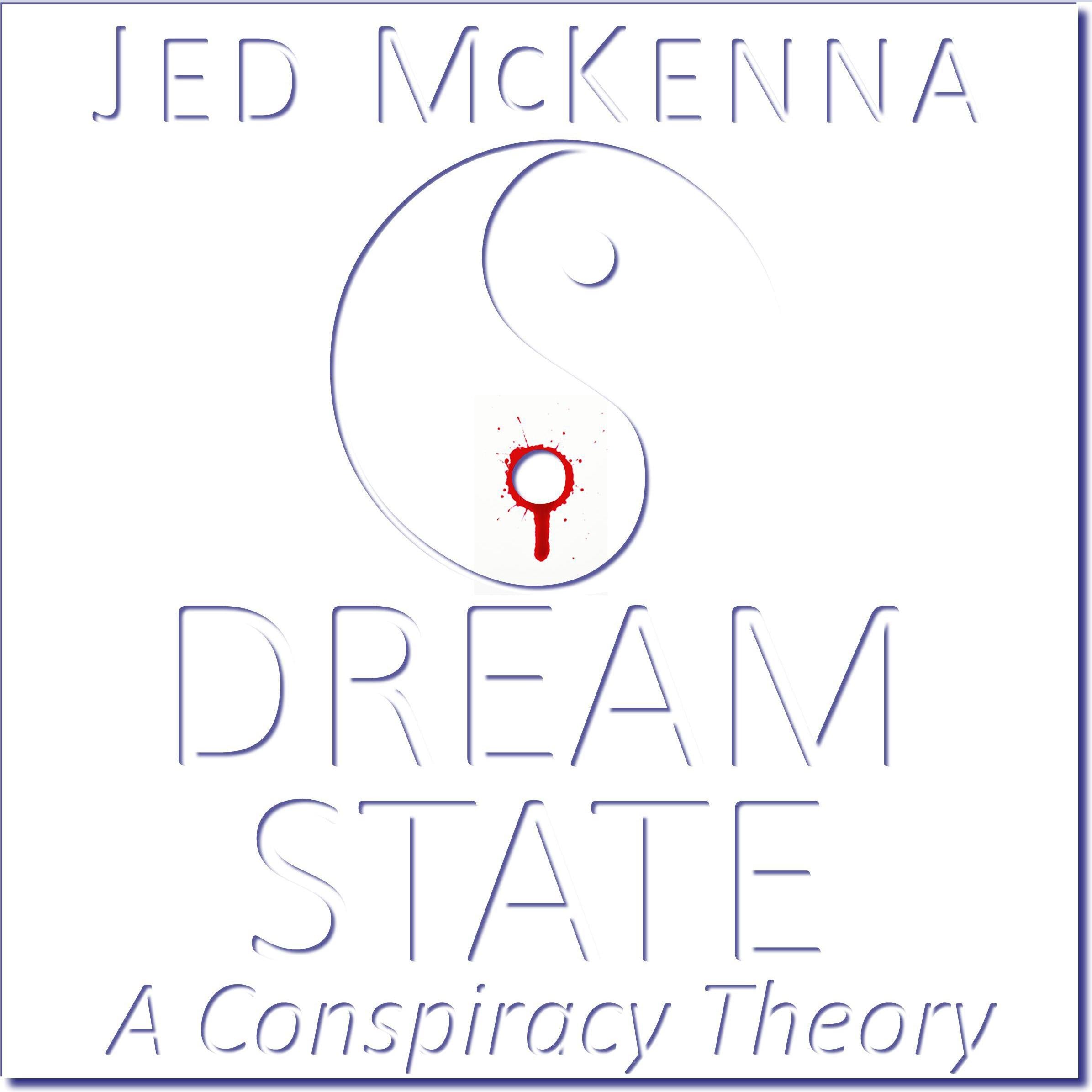 Dreamstate: A Conspiracy Theory