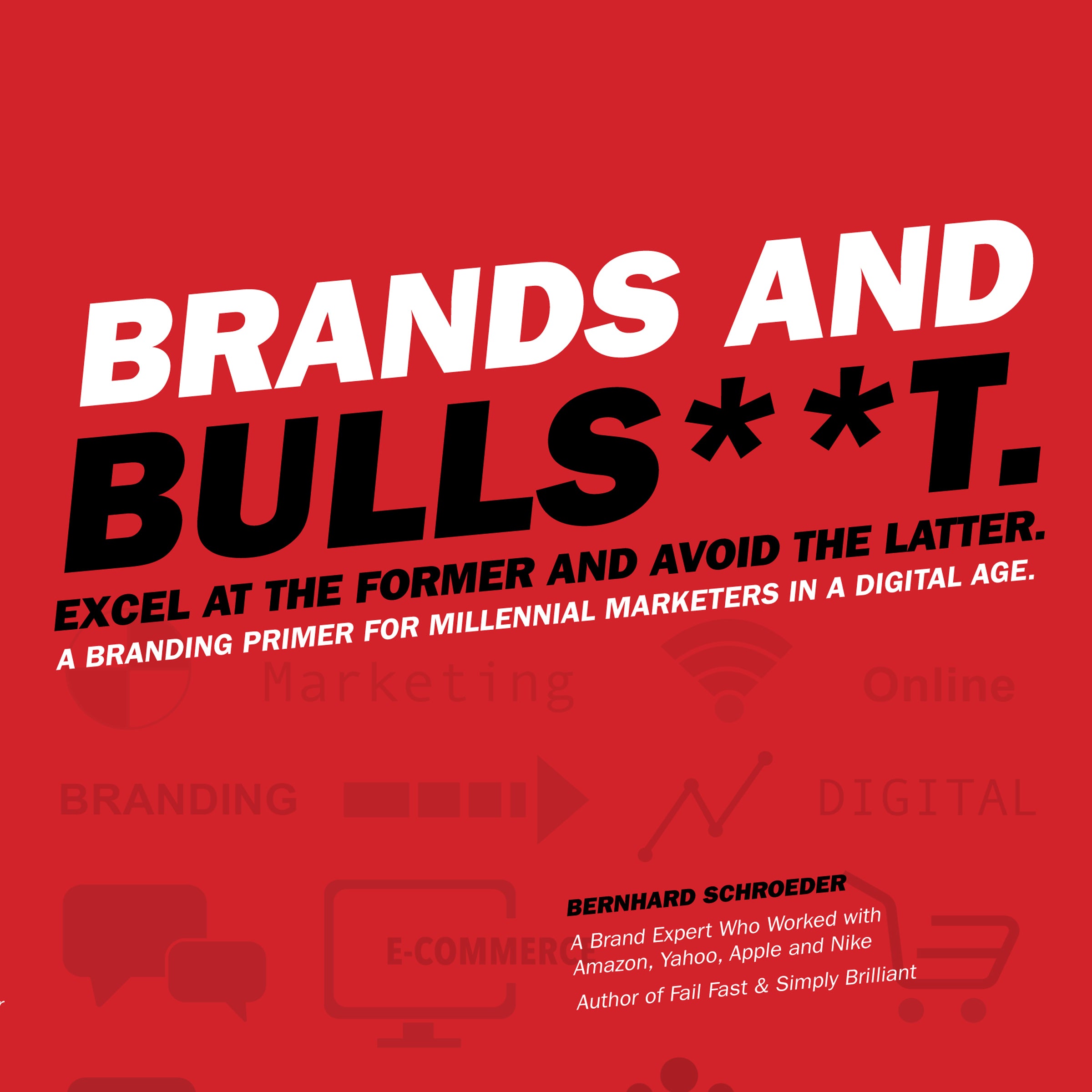 Brands and Bulls**t