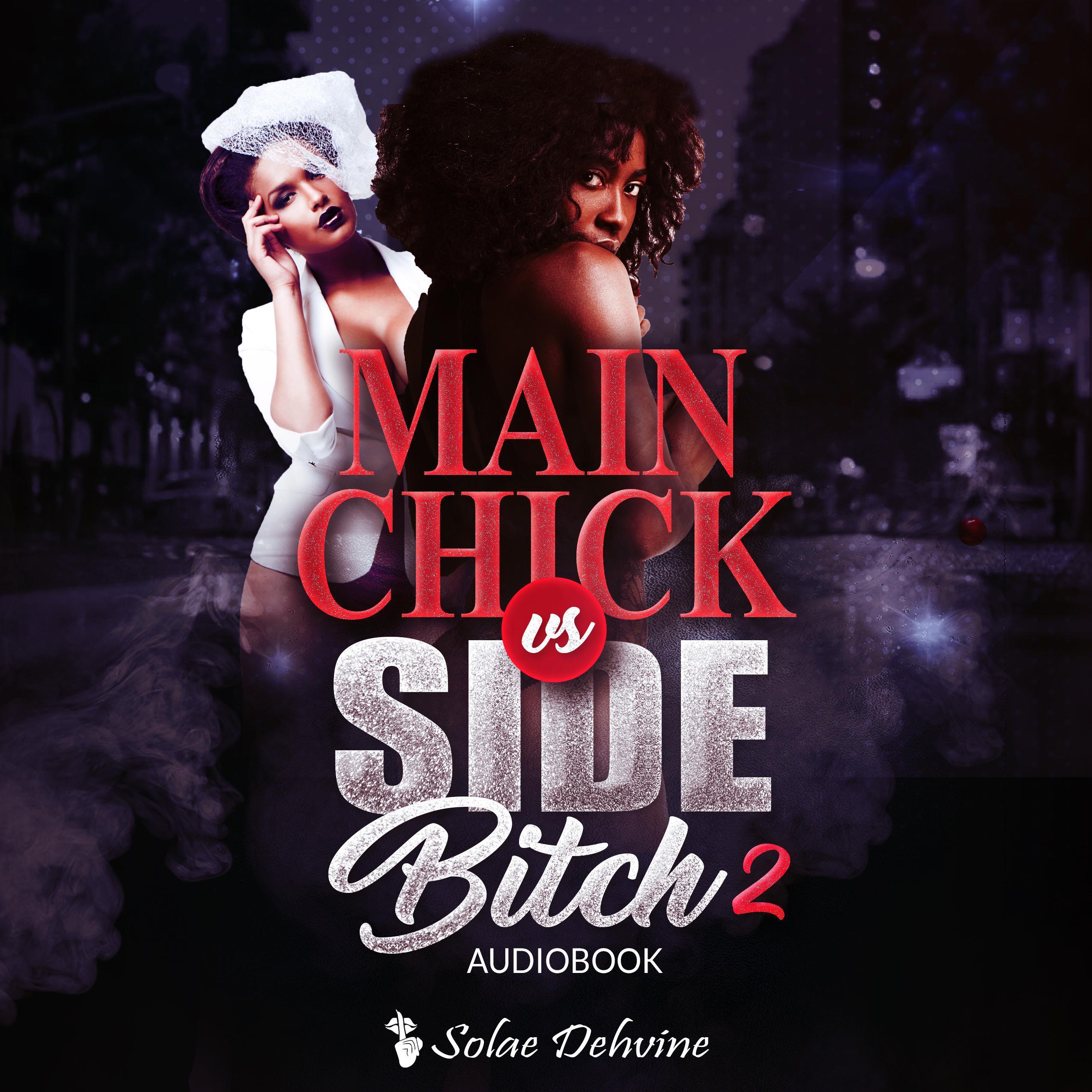 Main Chick vs Side Bitch 2