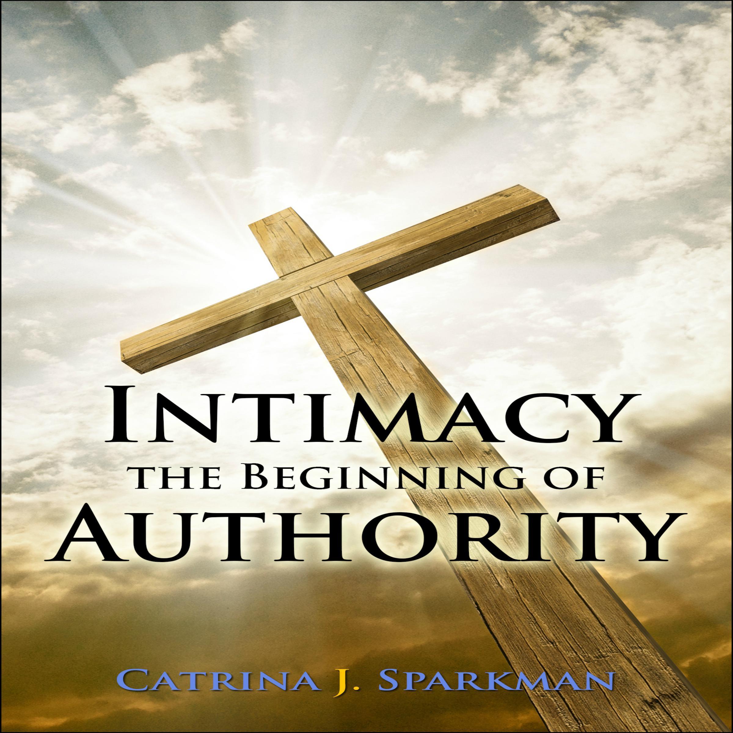 Intimacy the Beginning of Authority