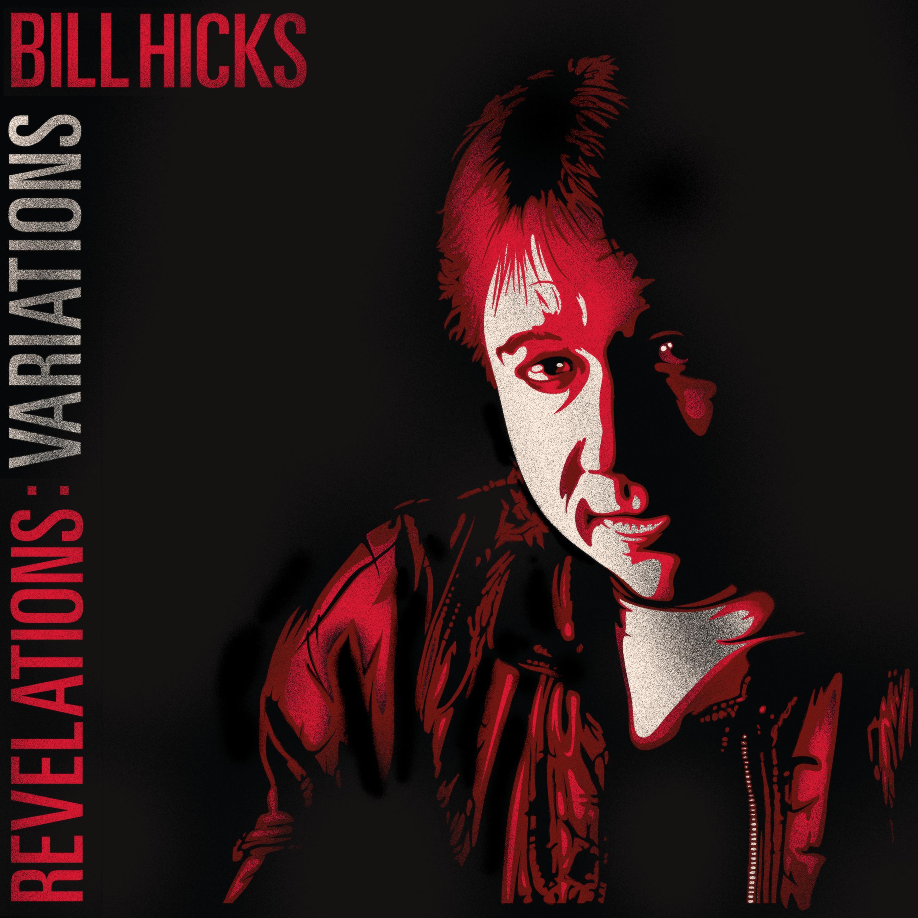 Bill Hicks Revelations: Variations