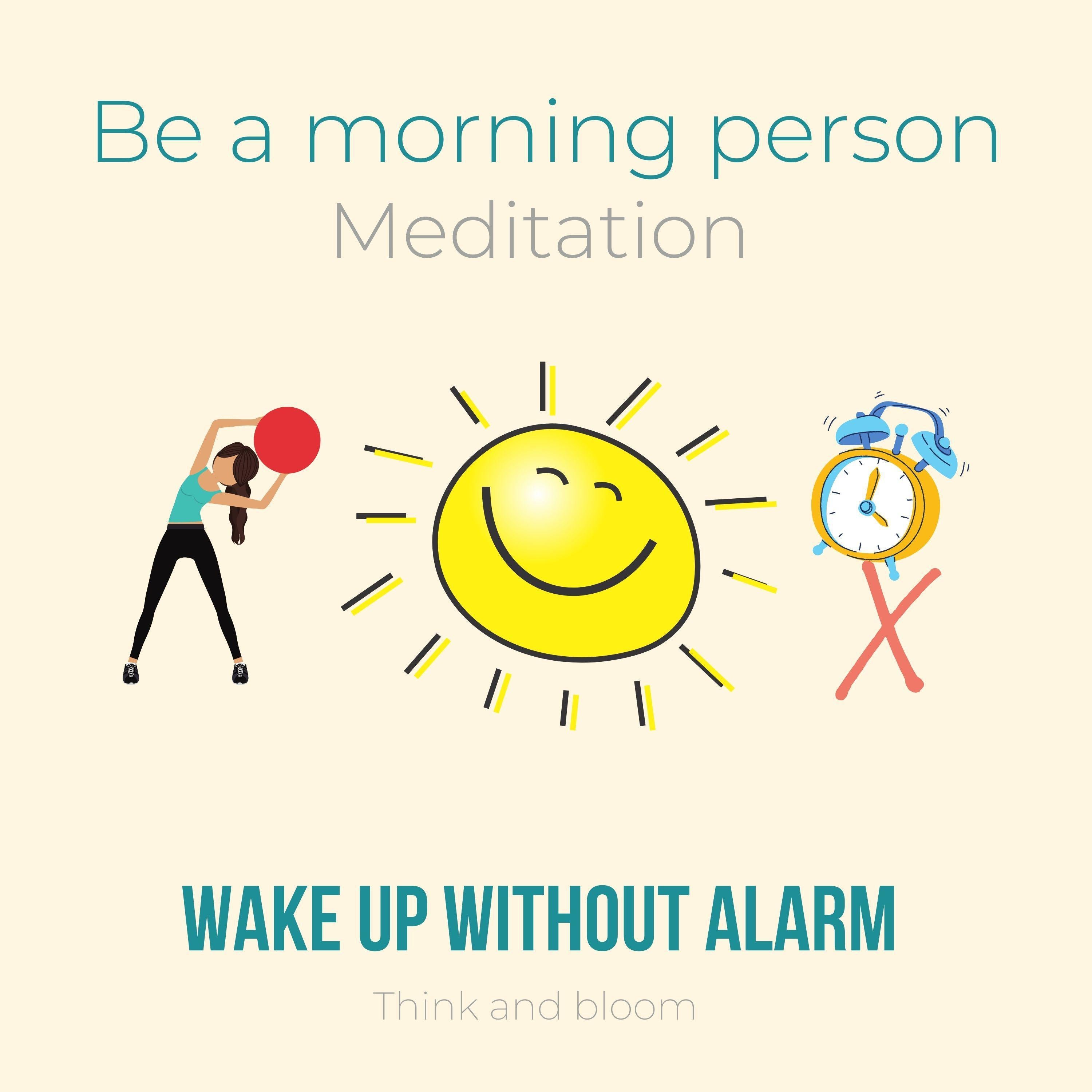 Be A Morning Person Meditation - Wake up without alarm