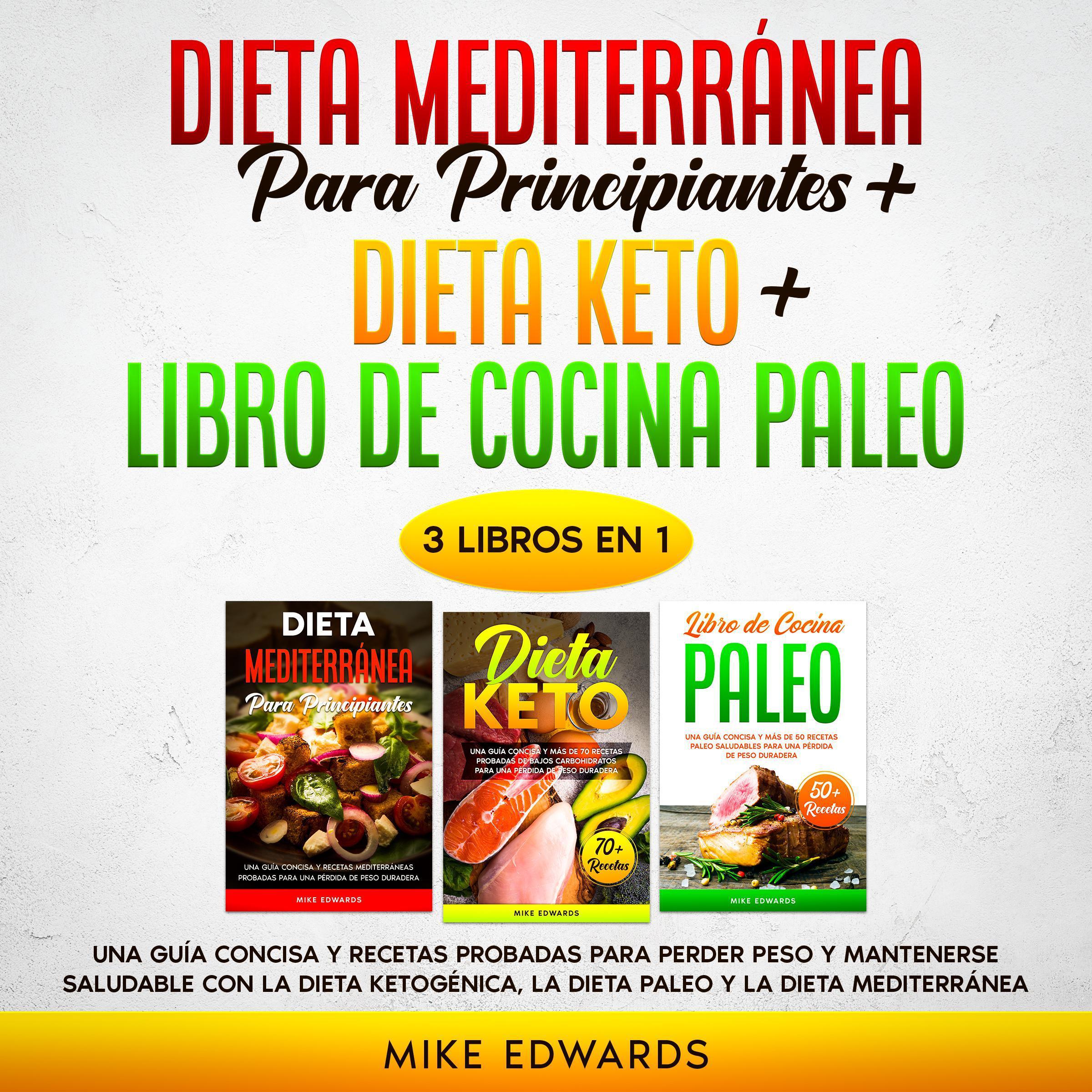 Dieta Mediterránea Para Principiantes + Dieta Keto + Libro de Cocina Paleo