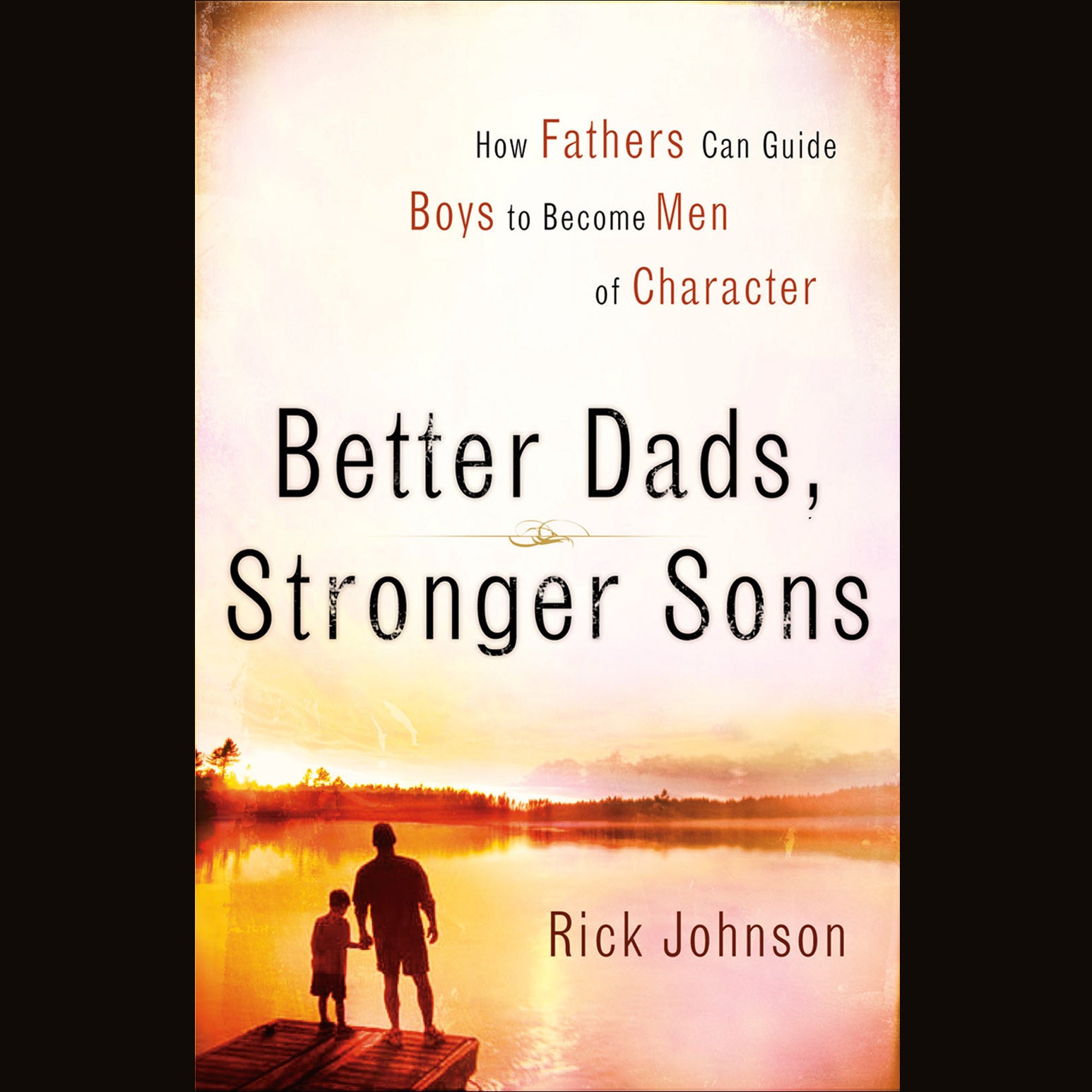 Better Dads, Stronger Sons