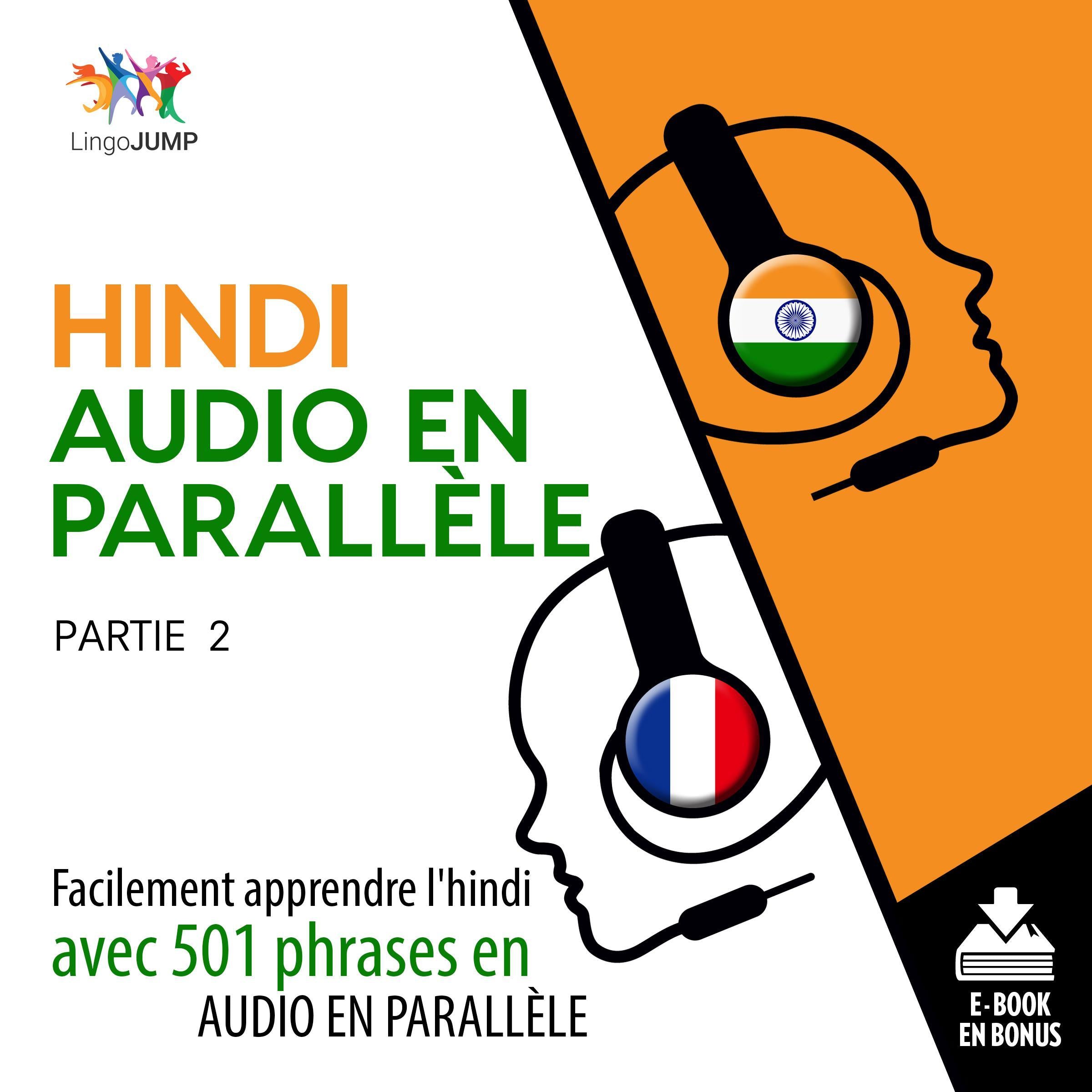 Hindi audio en parallle - Facilement apprendre l'hindiavec 501 phrases en audio en parallle - Partie 2