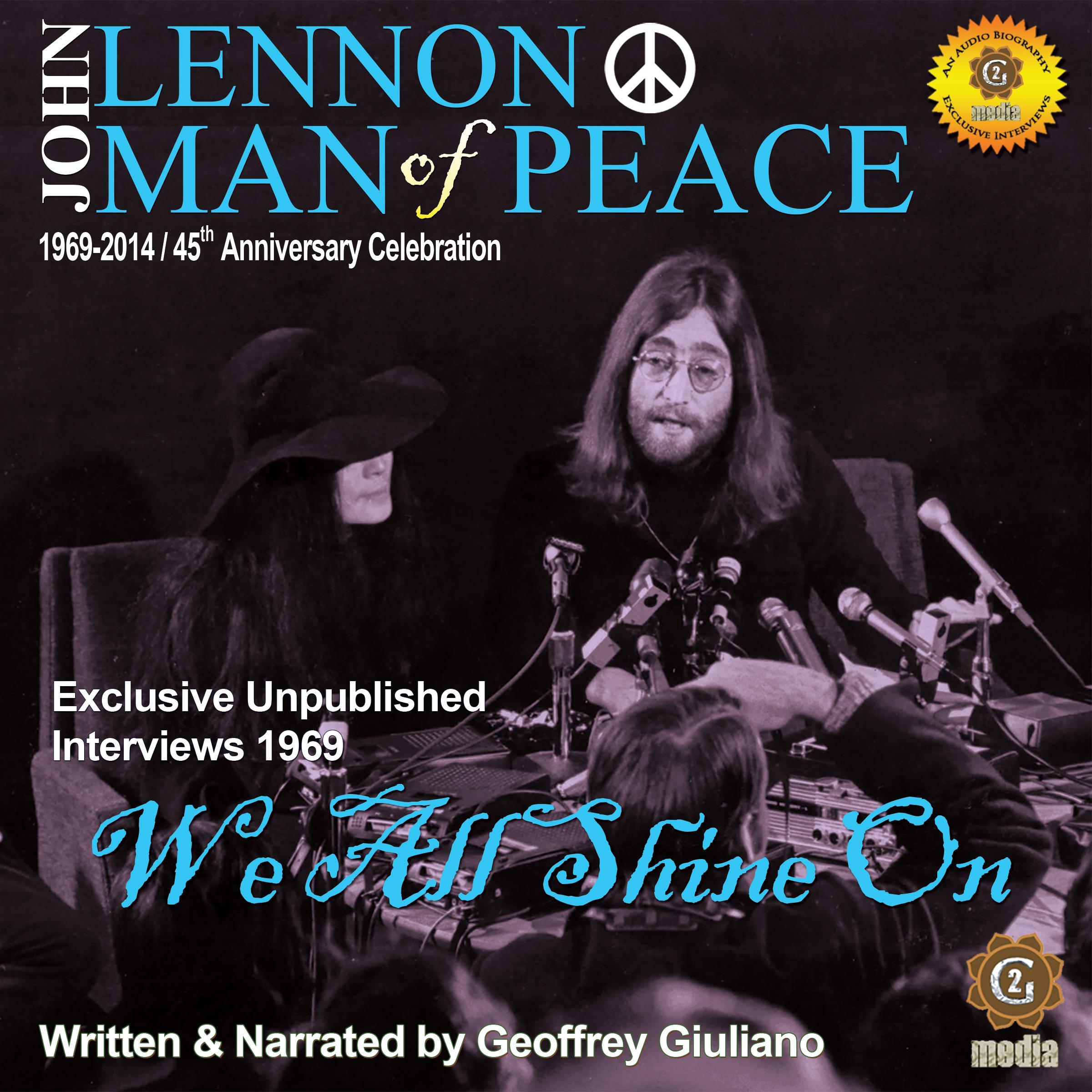 John Lennon Man of Peace, Part 4: We All Shine On